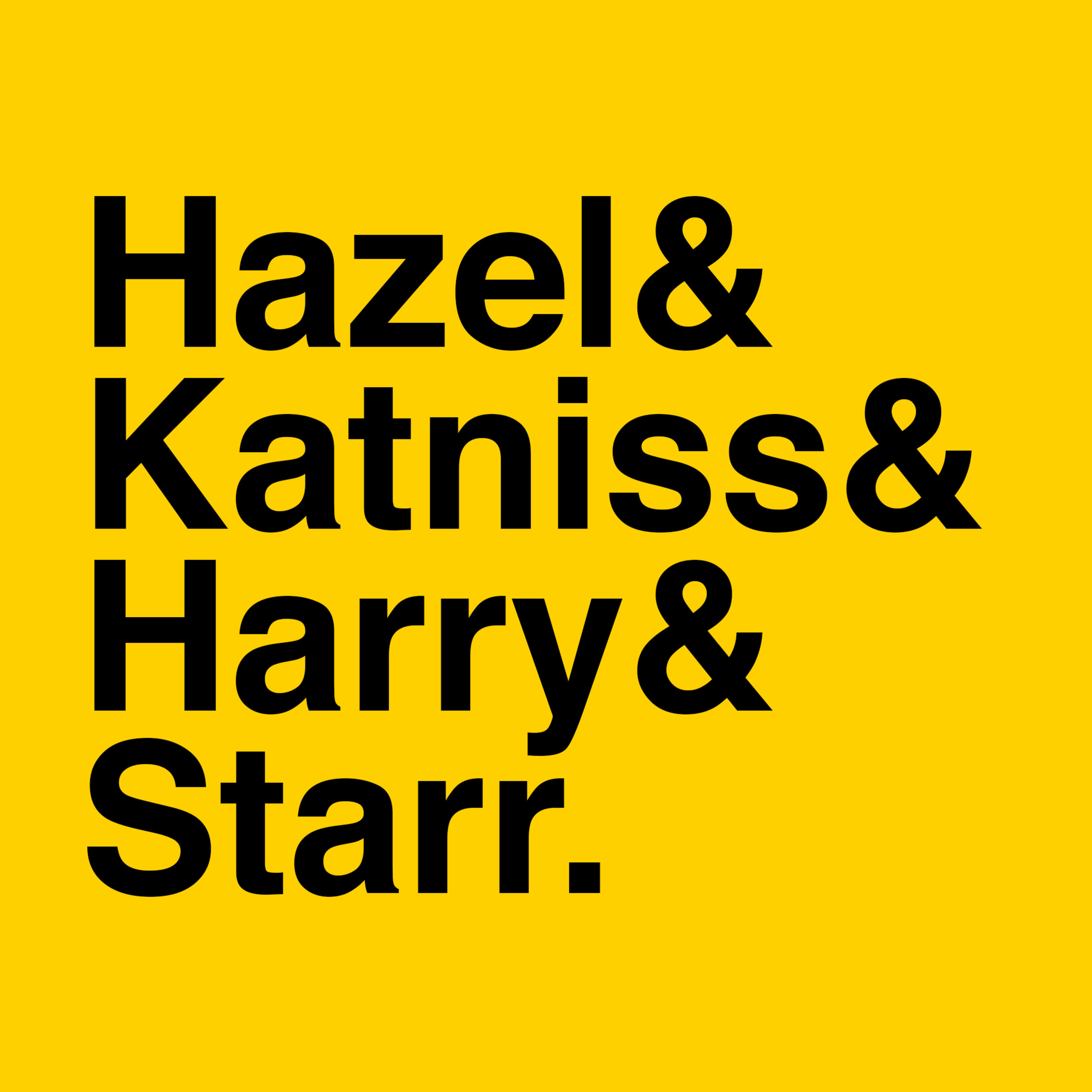 Hazel & Katniss & Harry & Starr