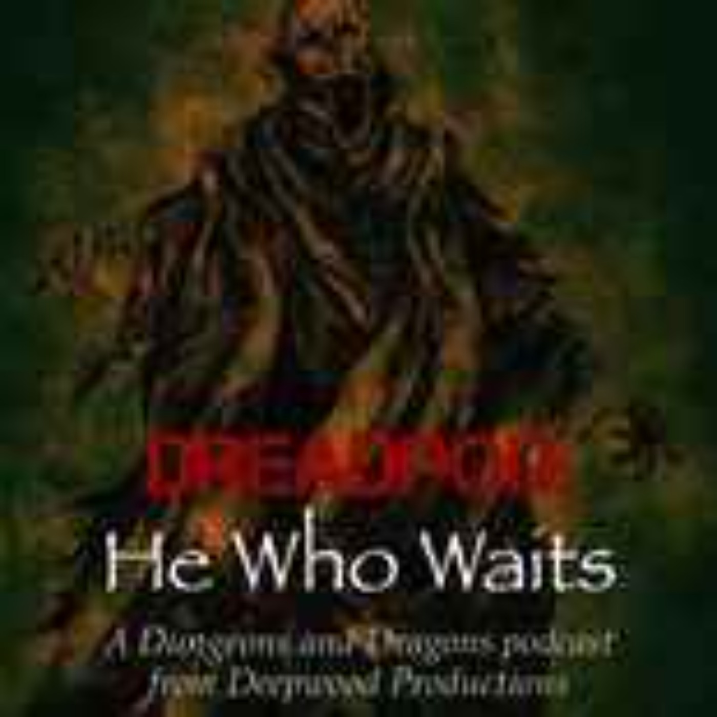 He Who Waits - Nightmarish Beginnings