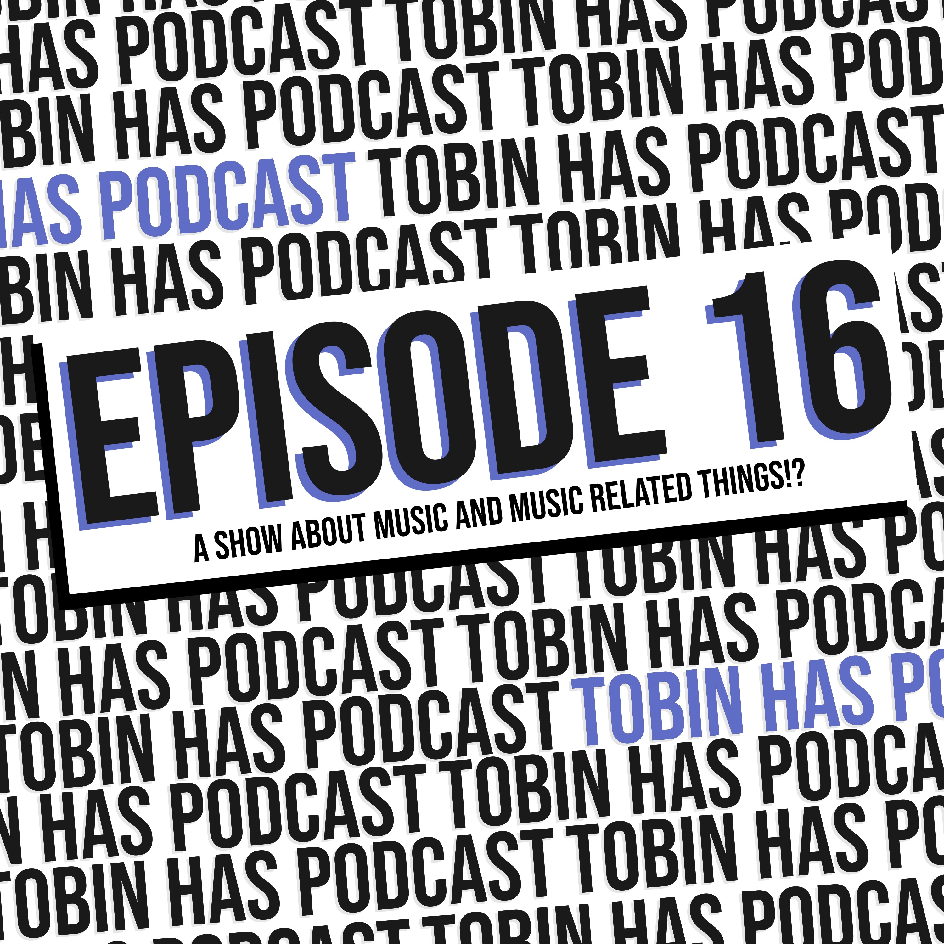 Tobin Has Podcast