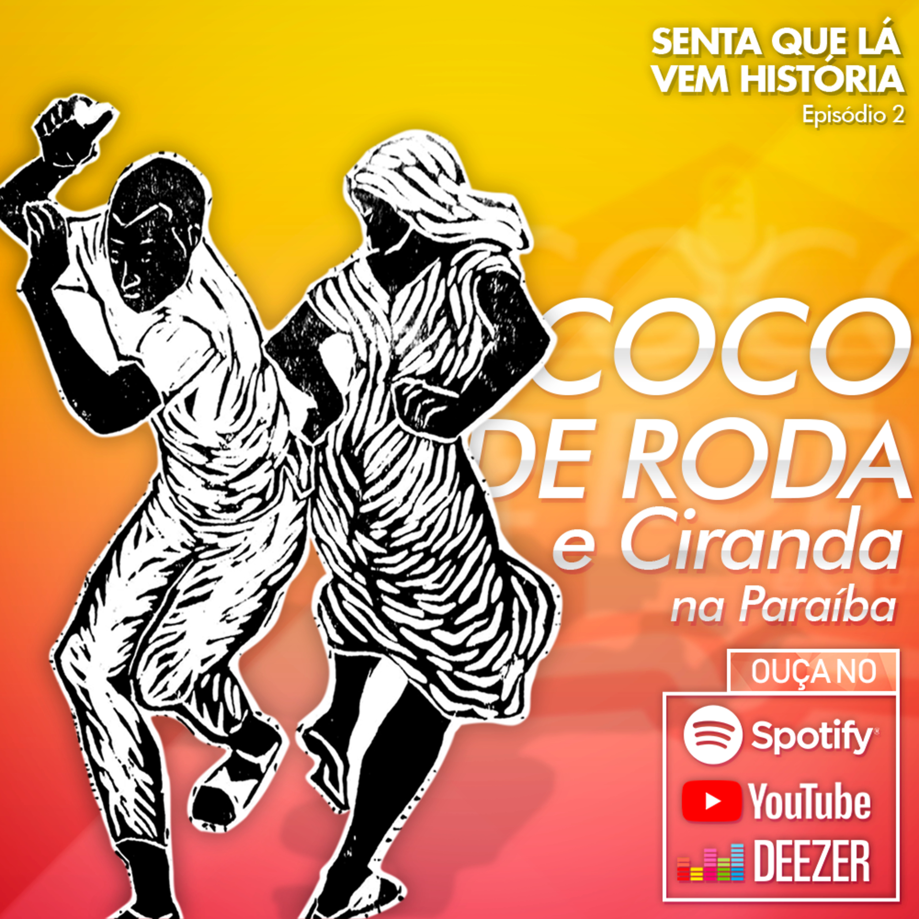 Senta Que Lá Vem História!