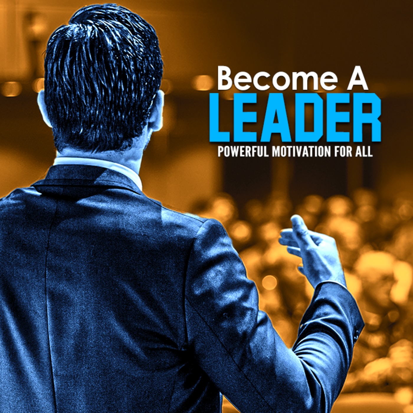 BECOME THE LEADER OF YOUR DREAMS