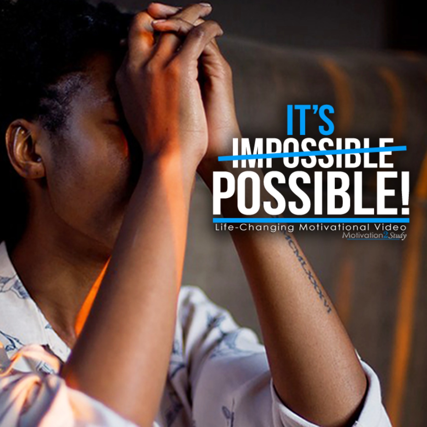 IT'S POSSIBLE - Motivation for Success, Students, & Studying