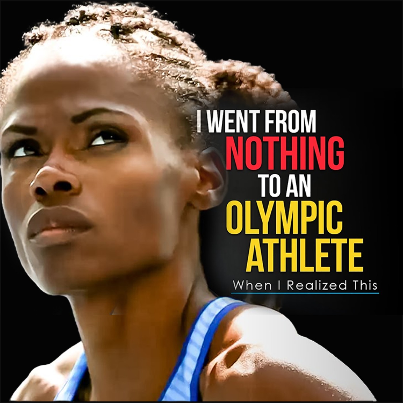 From NOTHING to OLYMPIC ATHLETE - The Motivational Speech that Will Change Your Life
