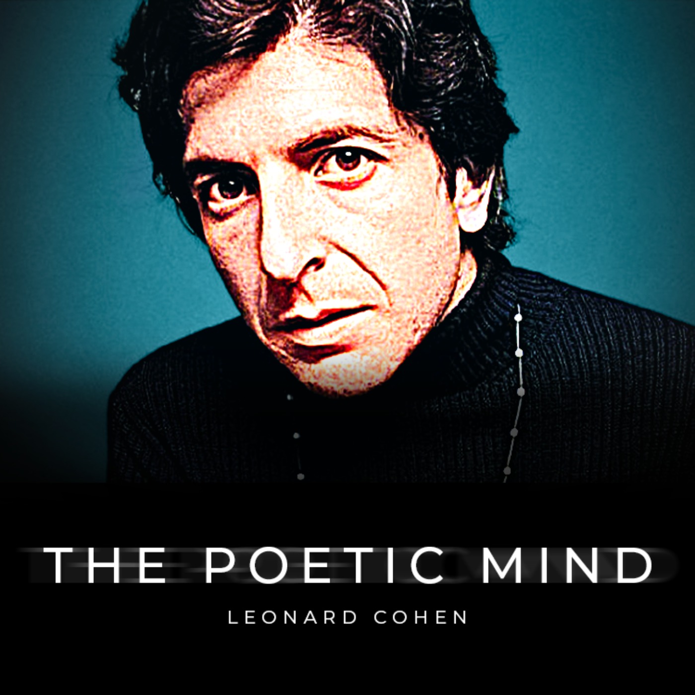 Leonard Cohen - The Poetic Mind