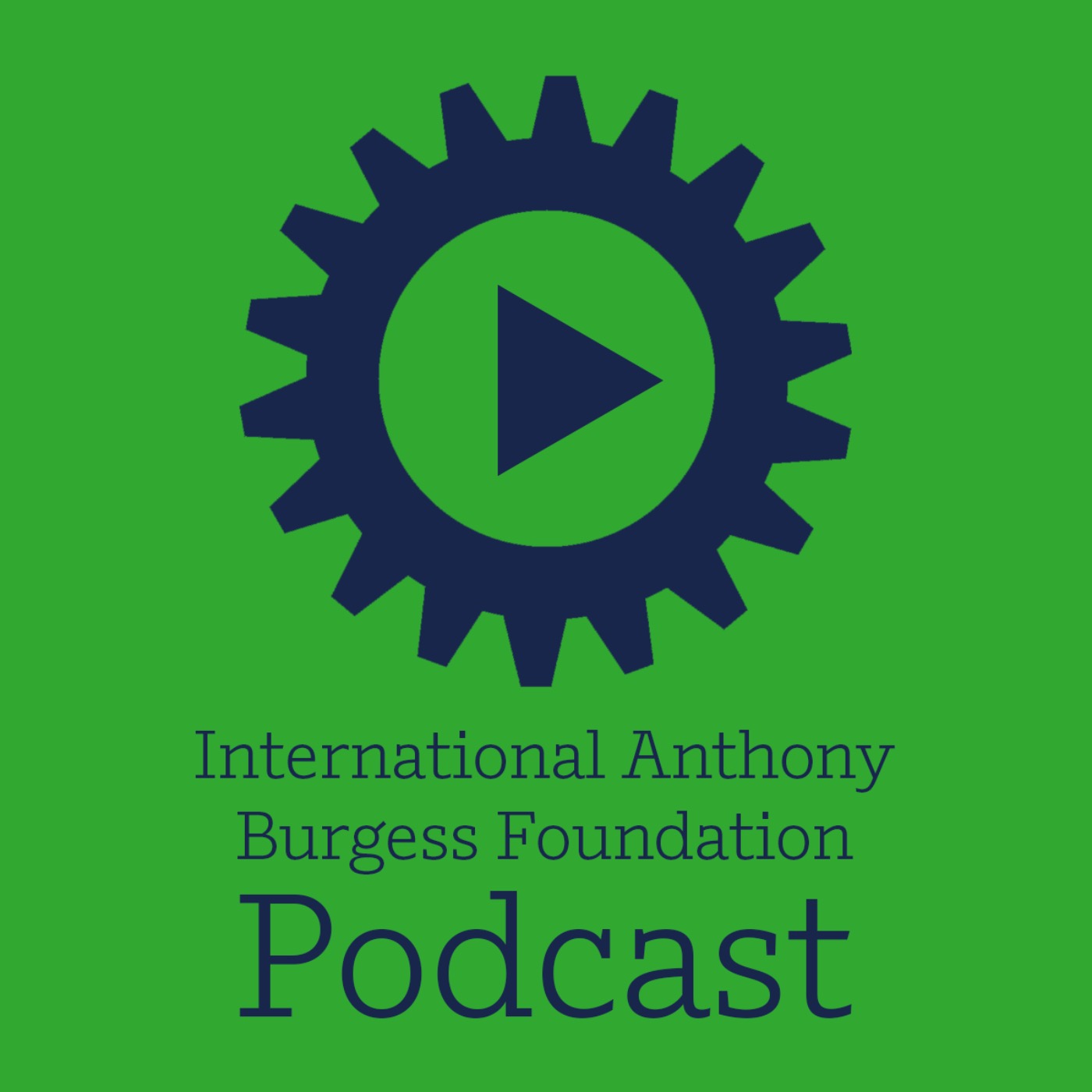 The International Anthony Burgess Foundation Podcast