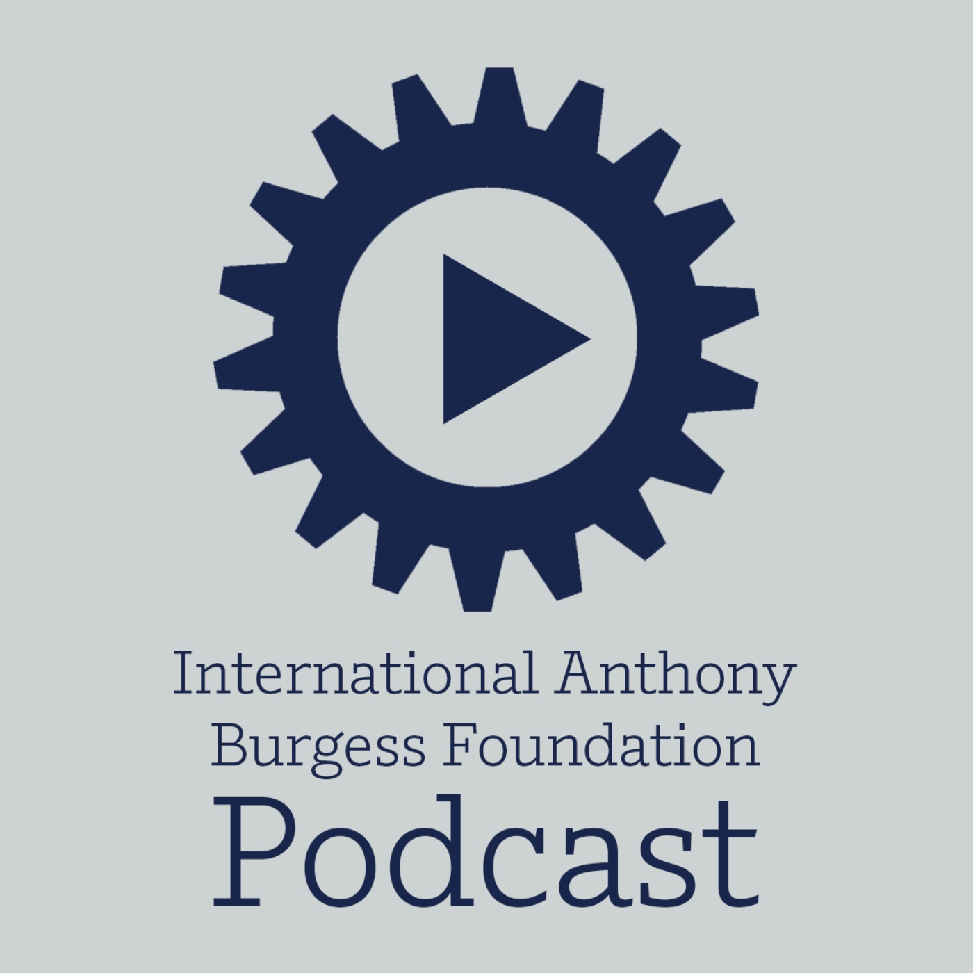 The International Anthony Burgess Foundation Podcast