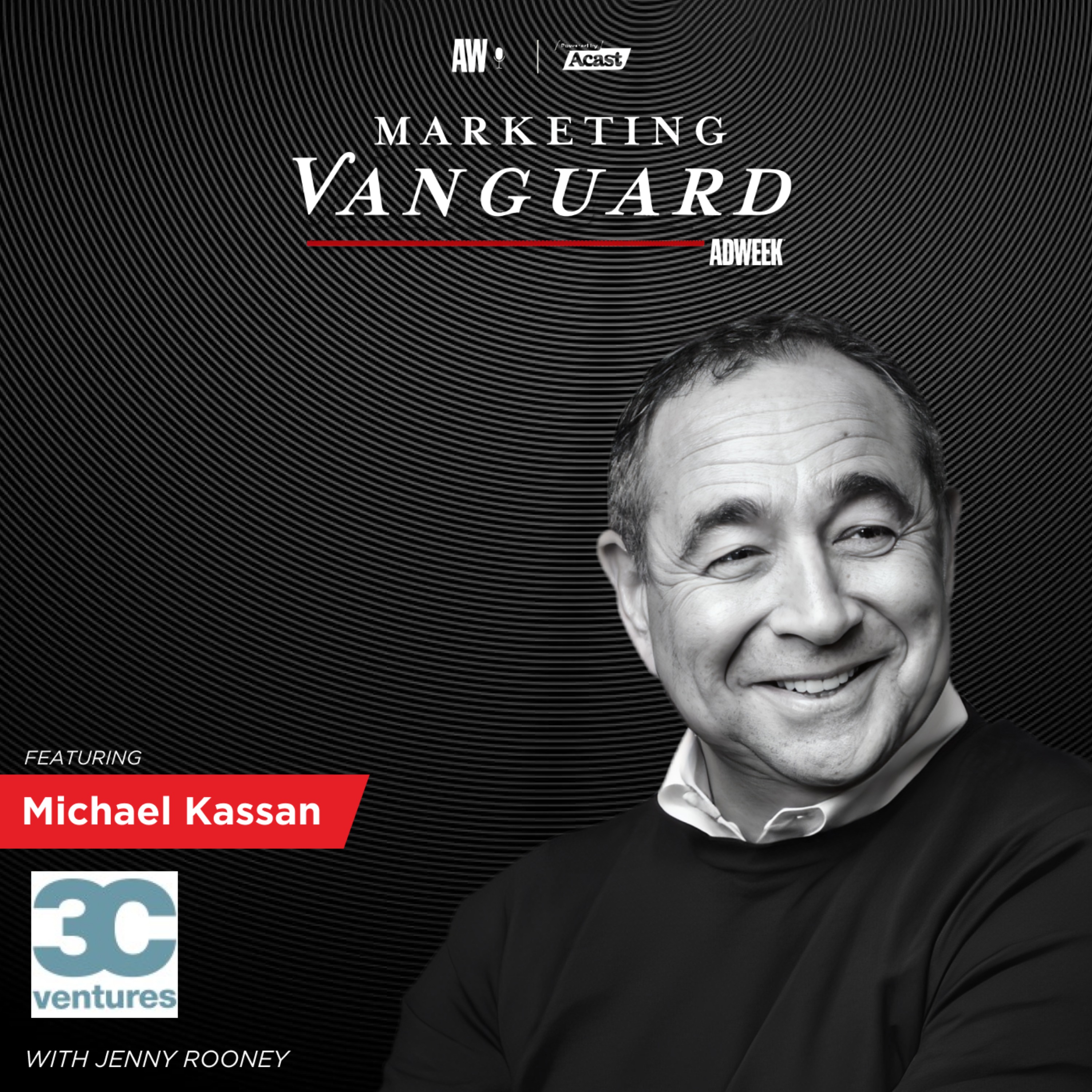 Leadership and Growth: Insights from Michael Kassan, Founder and CEO of 3C Ventures