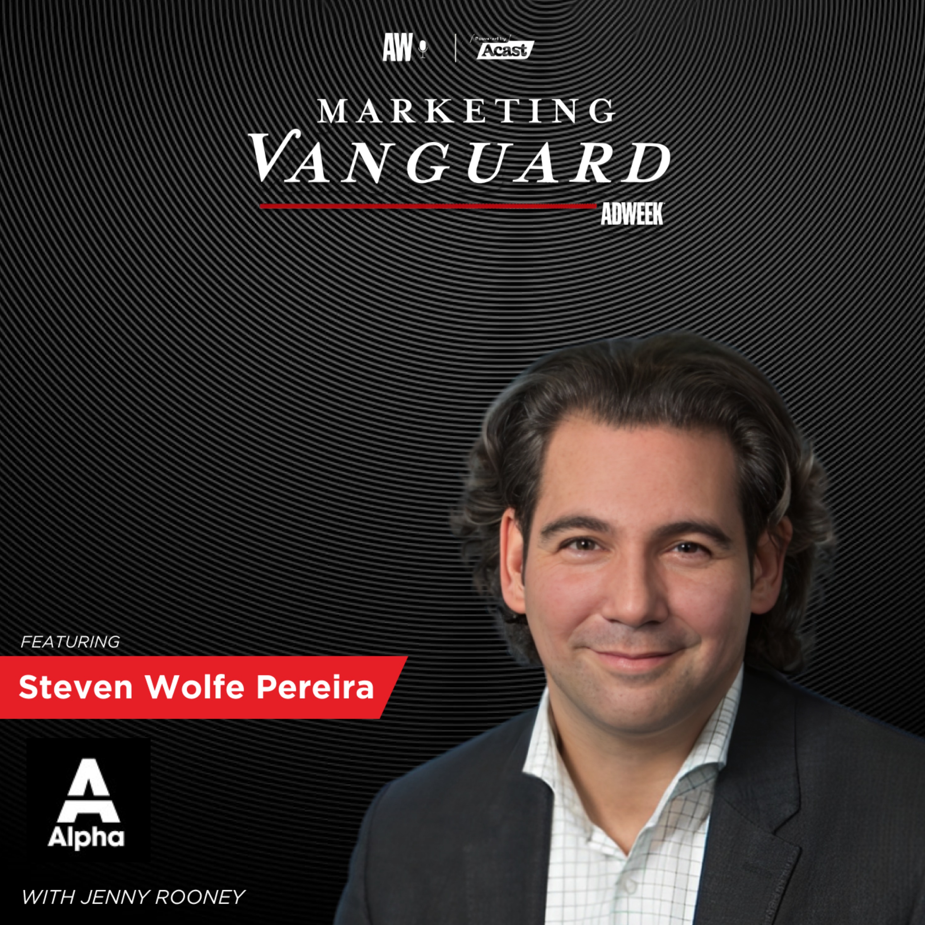 Reinventing Marketing for the AI Era: Insights from Steven Wolfe Pereira, CEO of Alpha