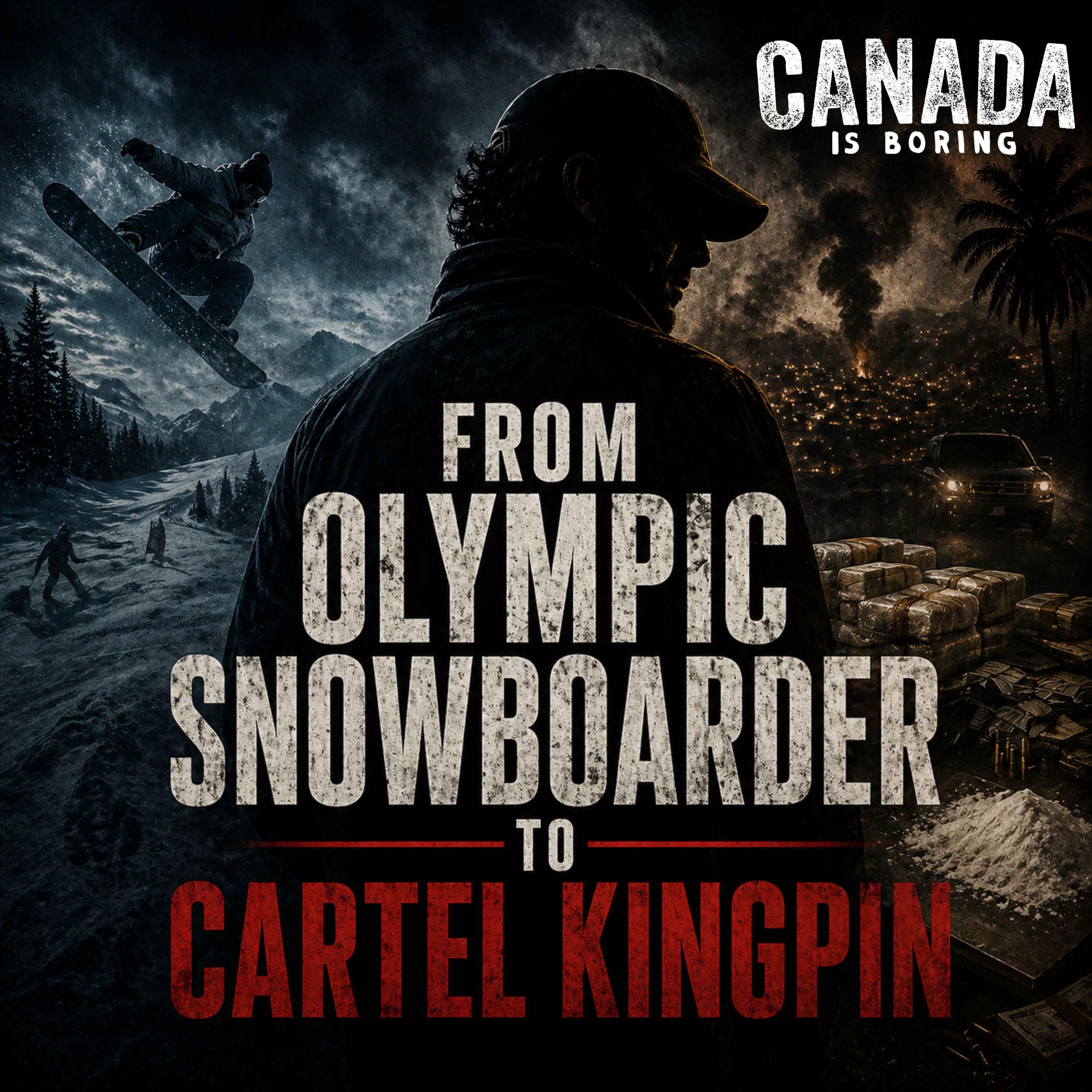 From Olympic Snowboarder to Cartel Kingpin