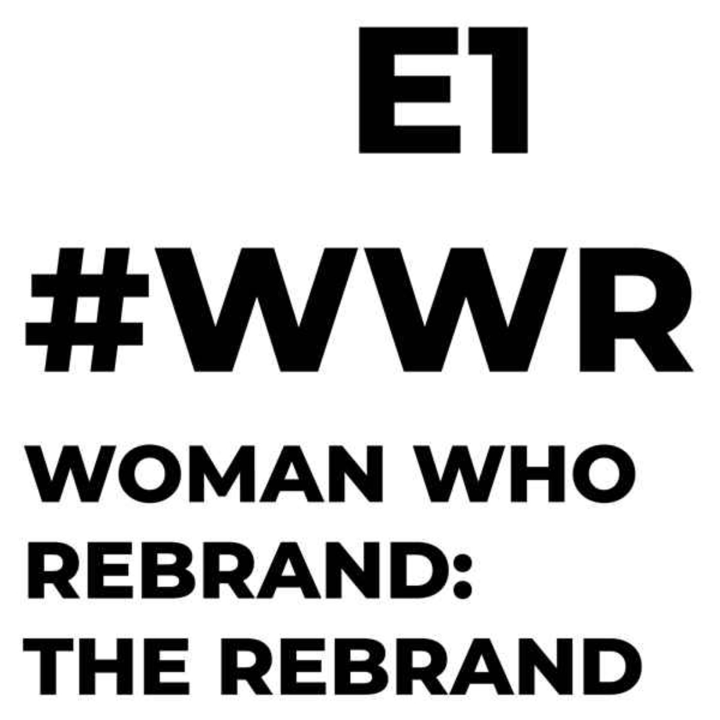 Women Who Rebrand - The Rebrand