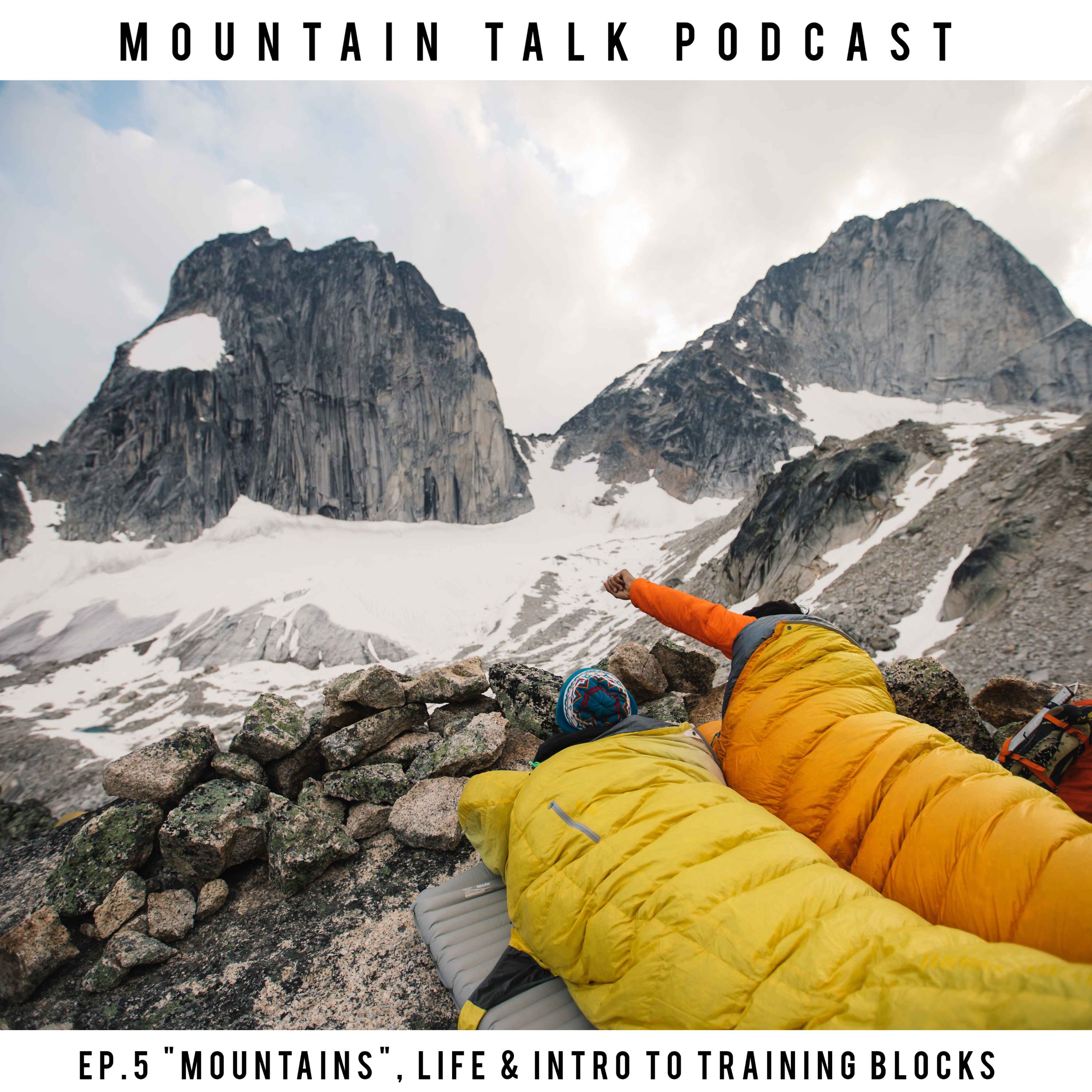 cover art for Ep 5: "Mountains", Life & Intro to Training Blocks