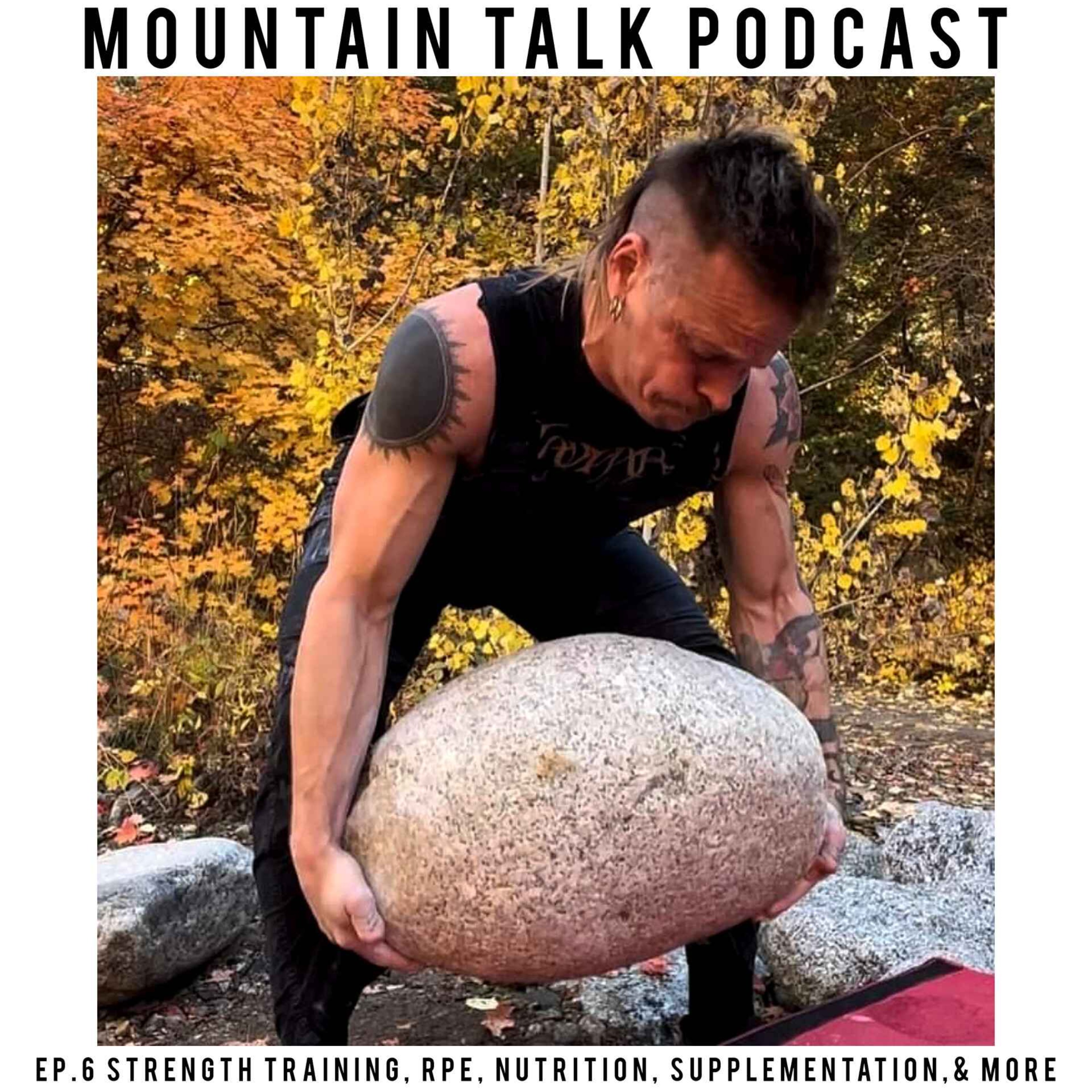 Ep 6: Strength Training, RPE, Nutrition, Supplementation & More