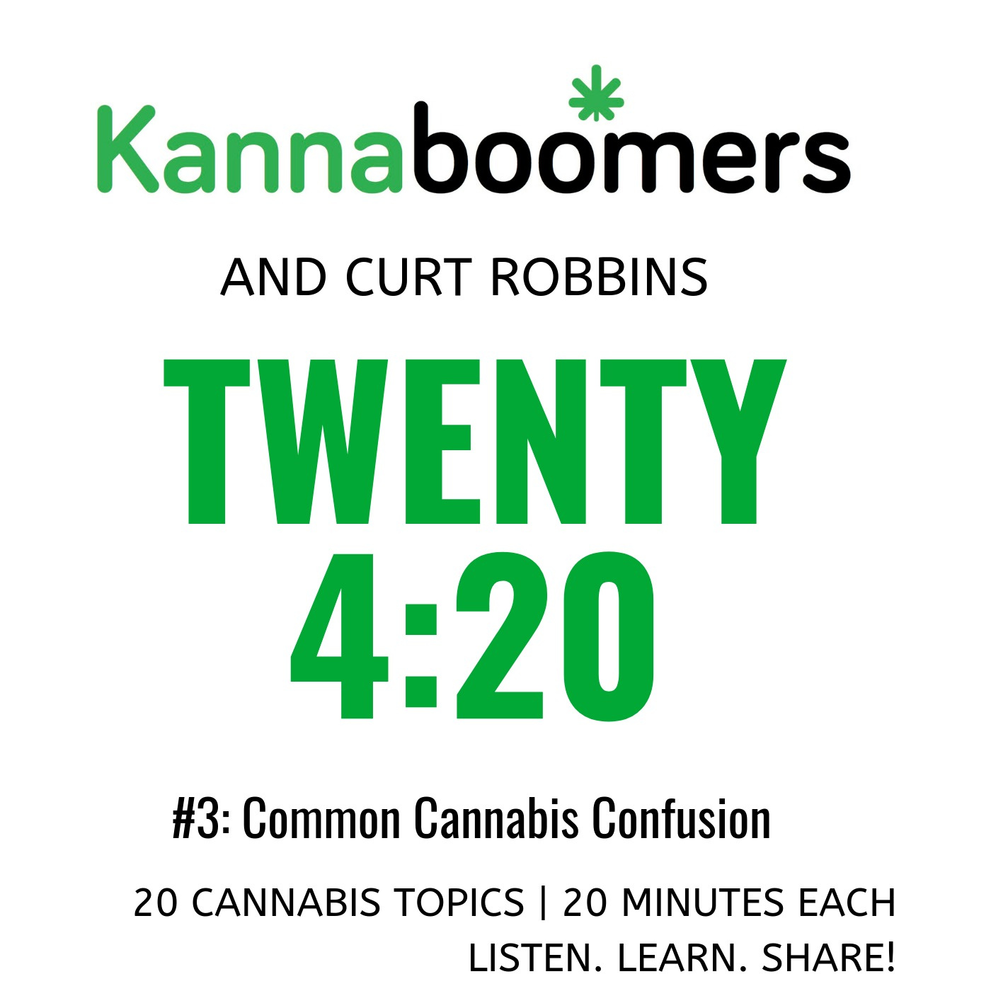 Twenty 4:20 | #3: Common Cannabis Confusion