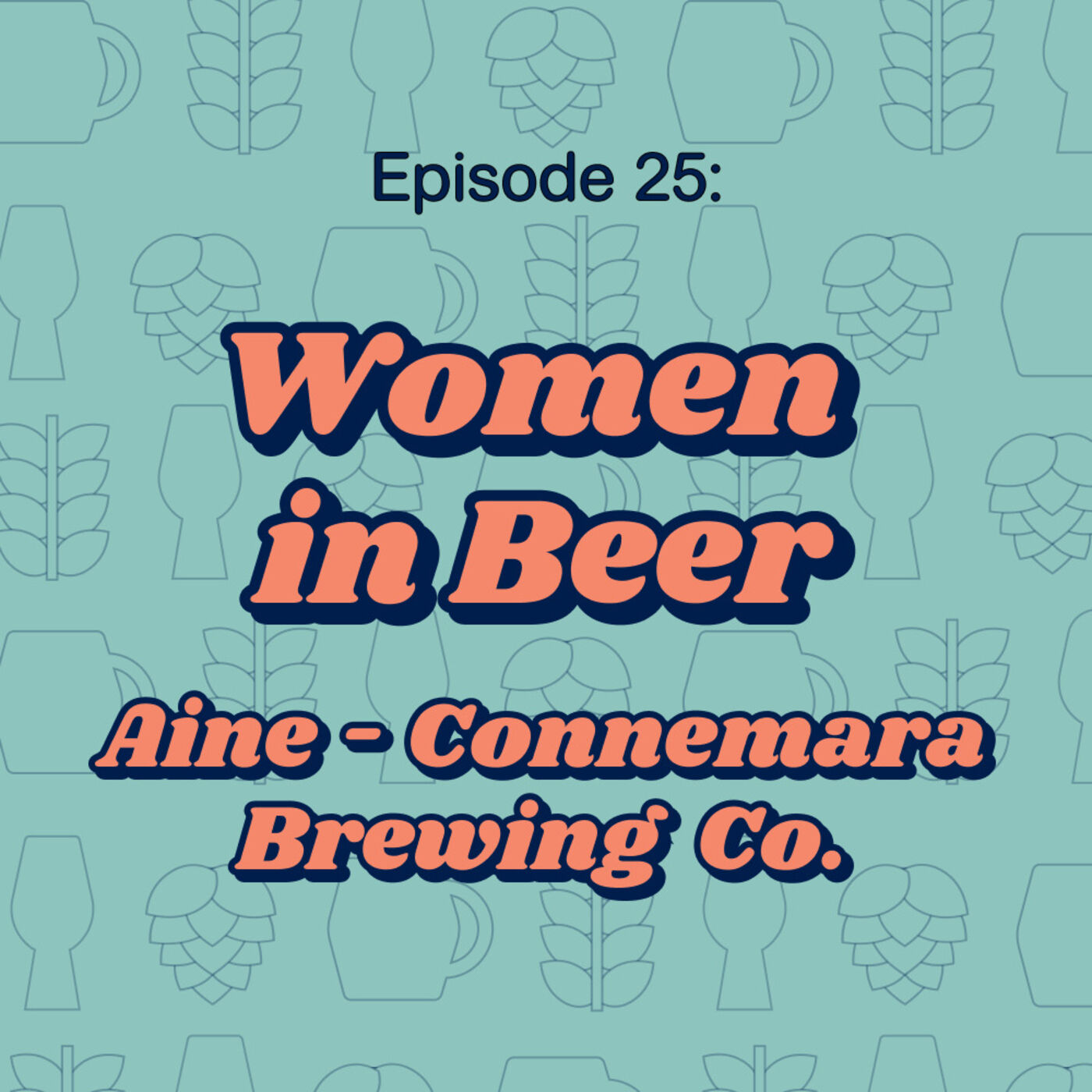 25: Women in Beer - Aine from Connemara