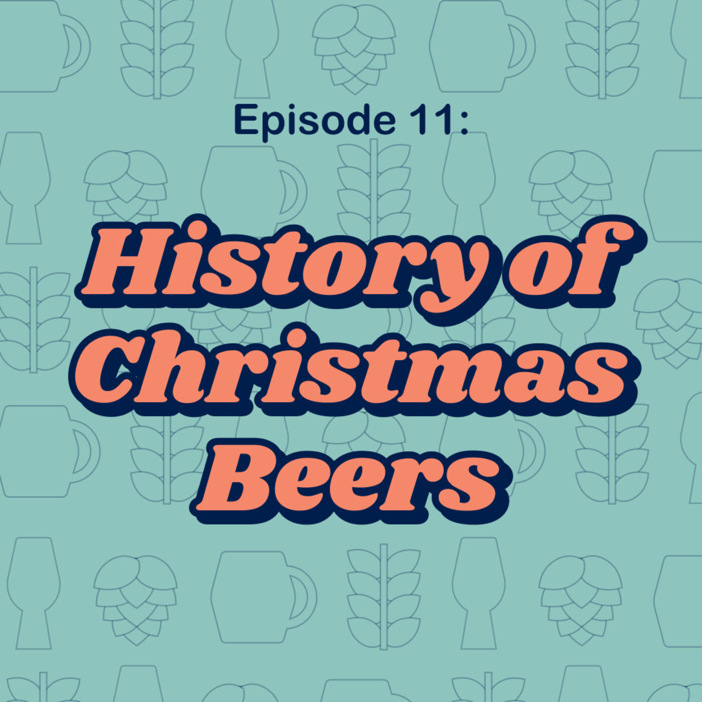 11: History of Christmas Beer