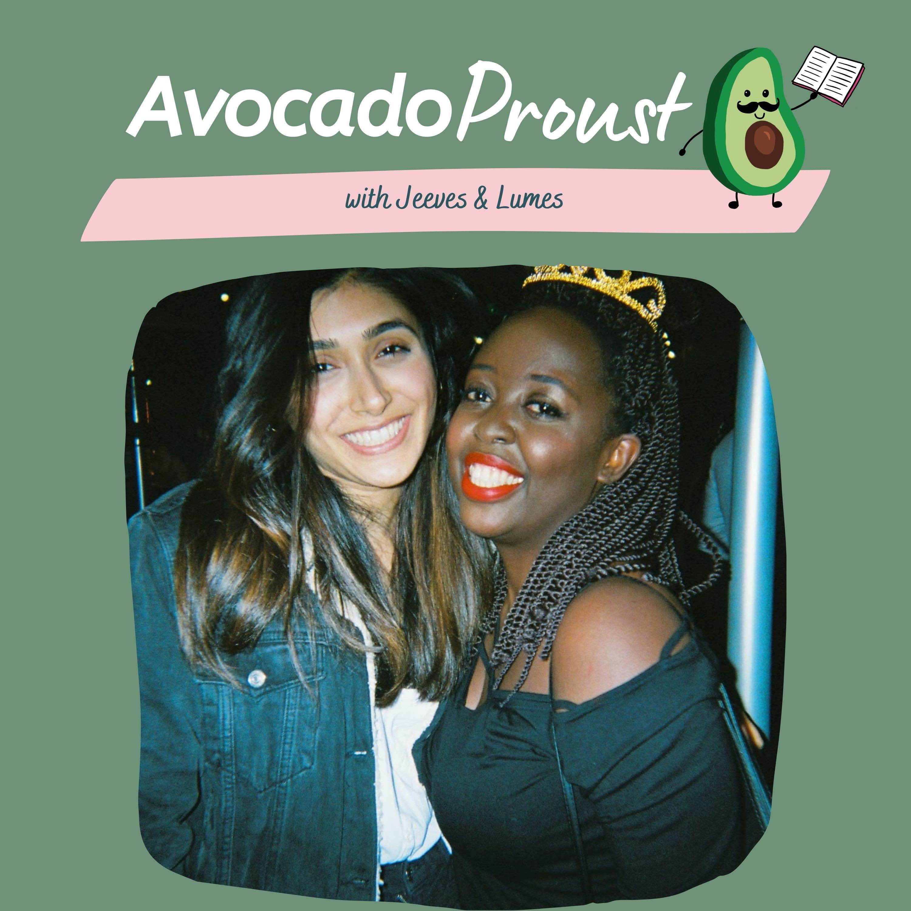 The Avocado Proust Podcast