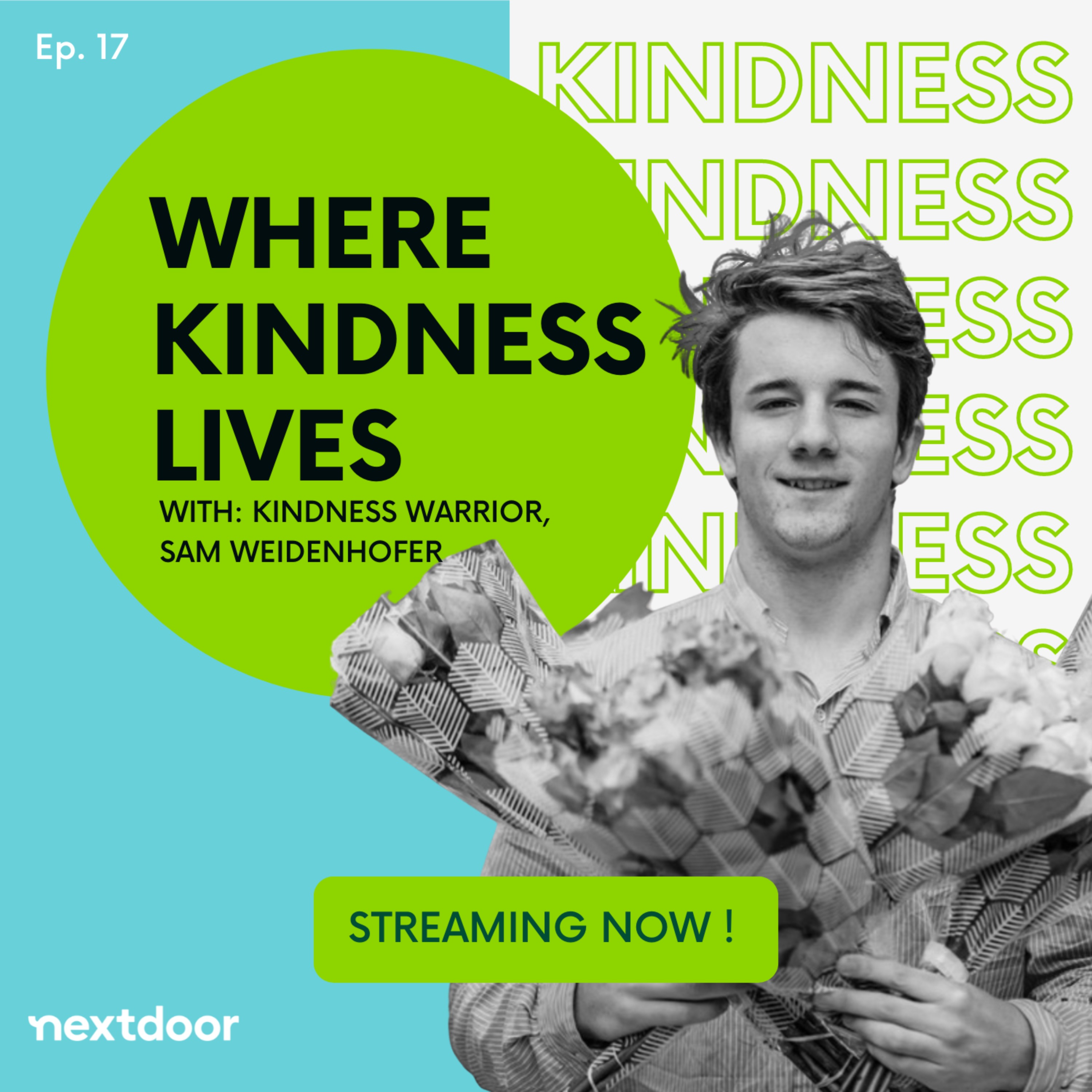 Where Kindness Lives talks to Kindness Warrior Sam Weidenhofer