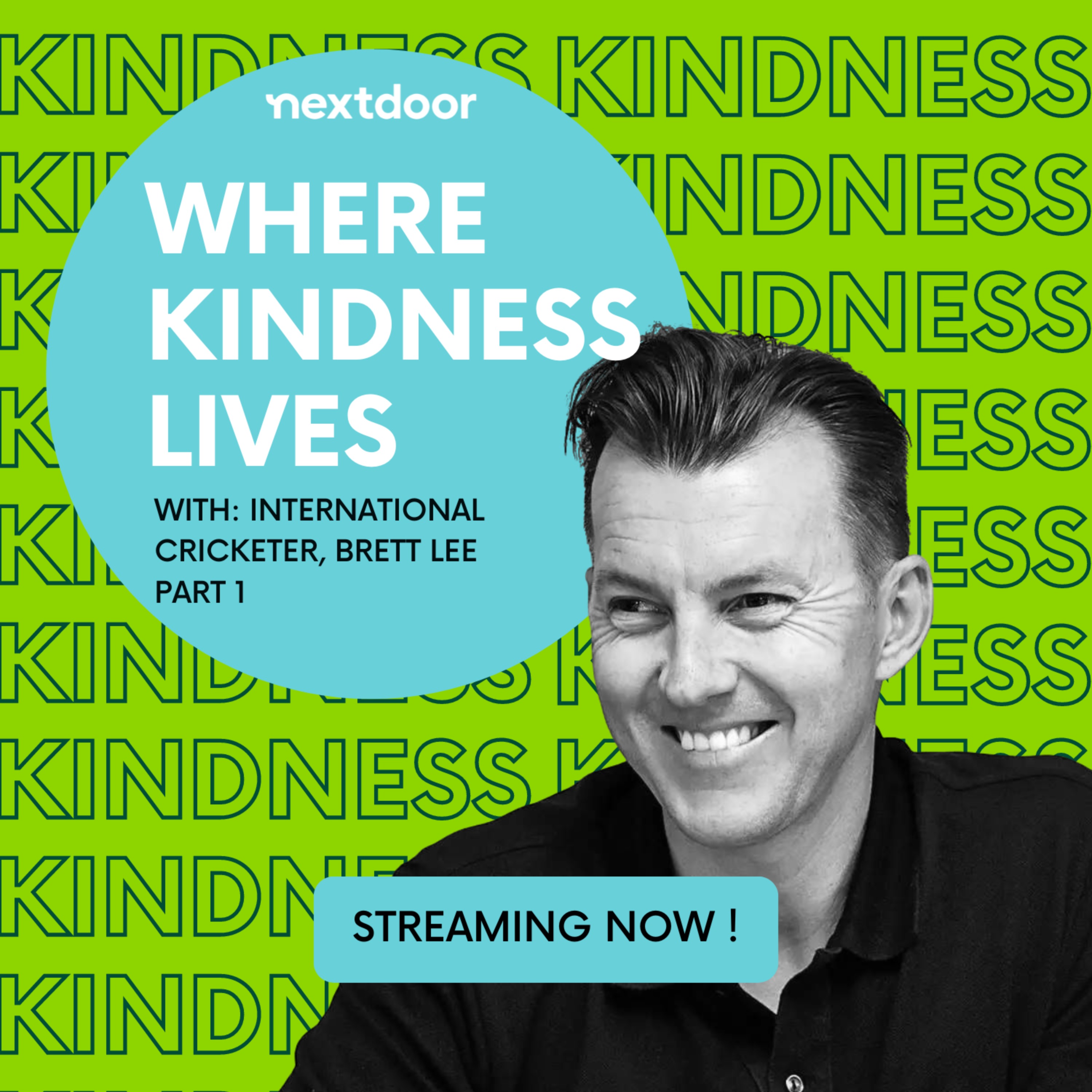 Where Kindness Lives talks to International Cricketer Brett Lee Part 1