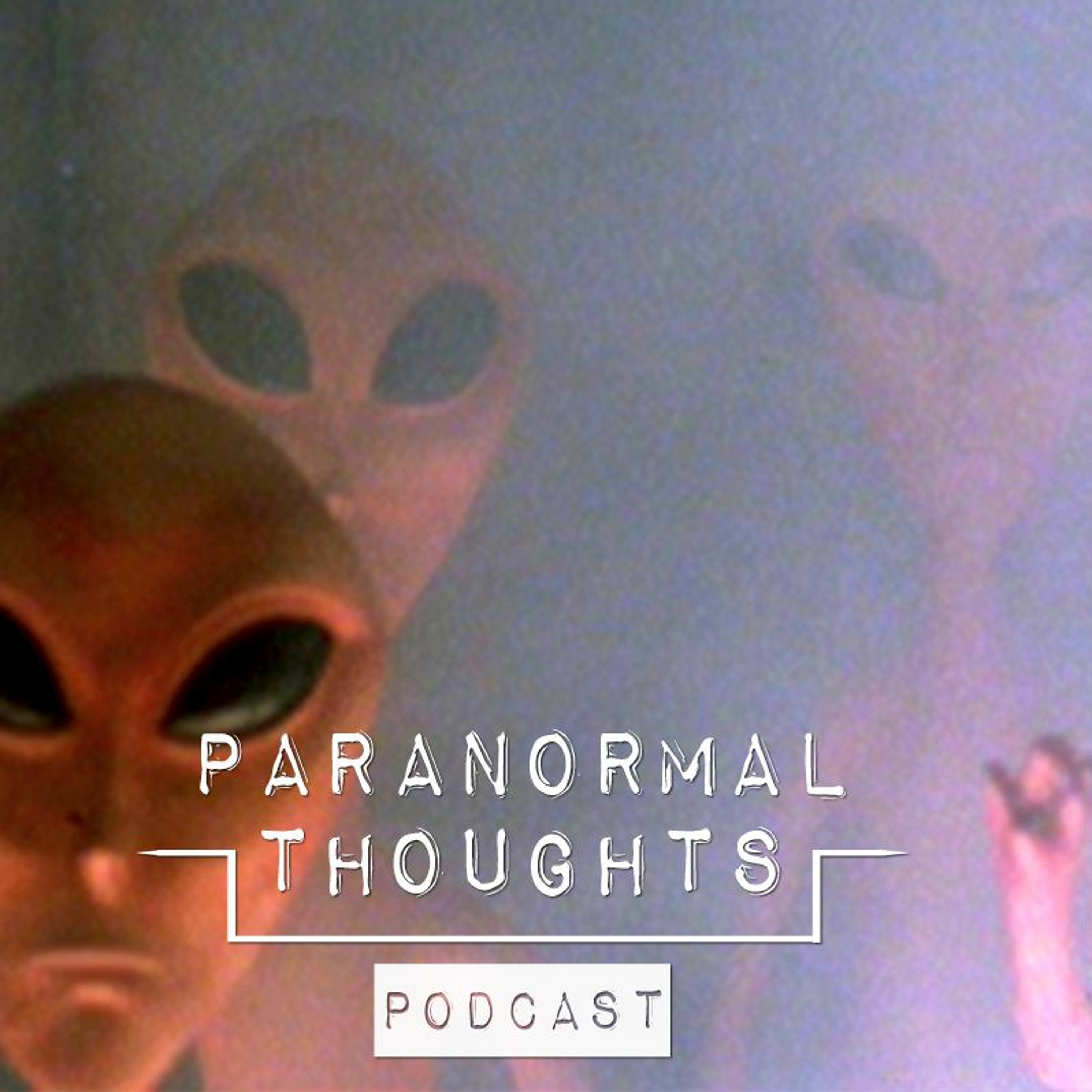 Alien Abduction Thoughts Podcast