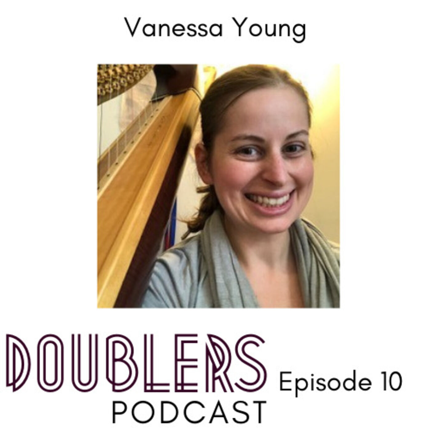 Episode 10 // Vanessa Young - Yoga Instructor, Doula & Harpist