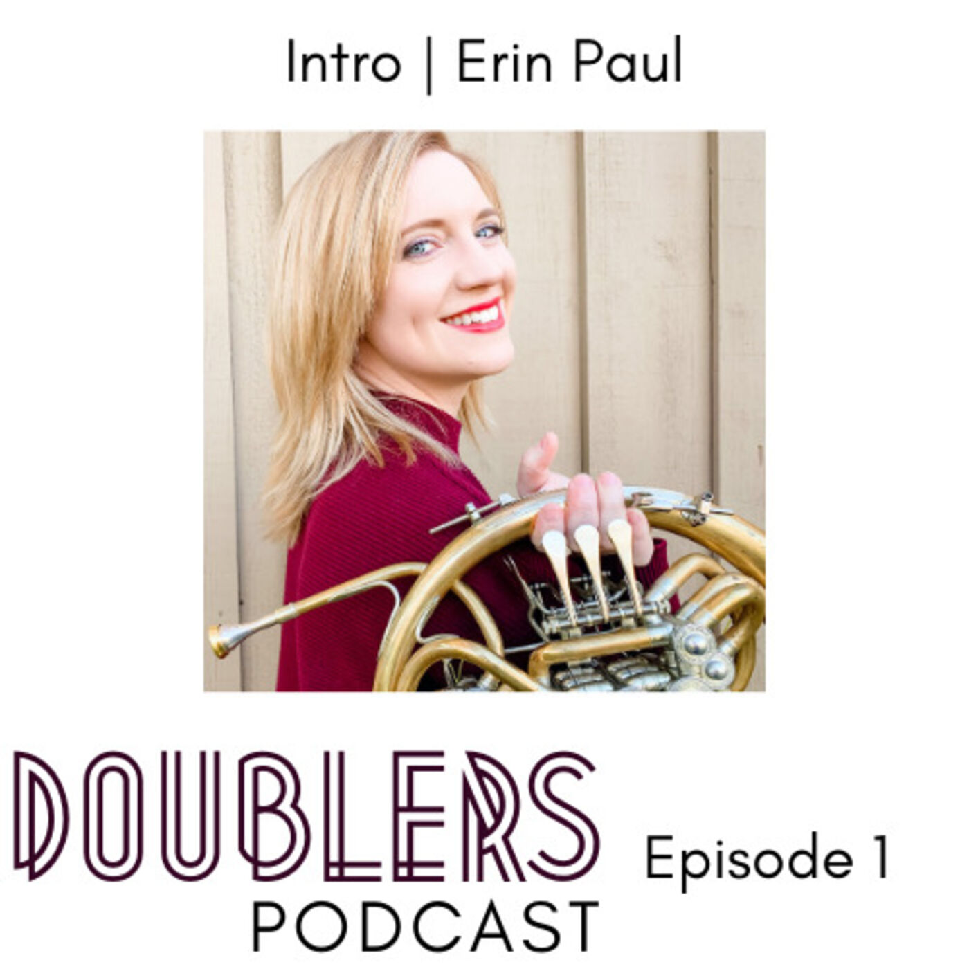 cover art for Episode 1 // Intro, Erin Paul - Software Support Pro & Hornist
