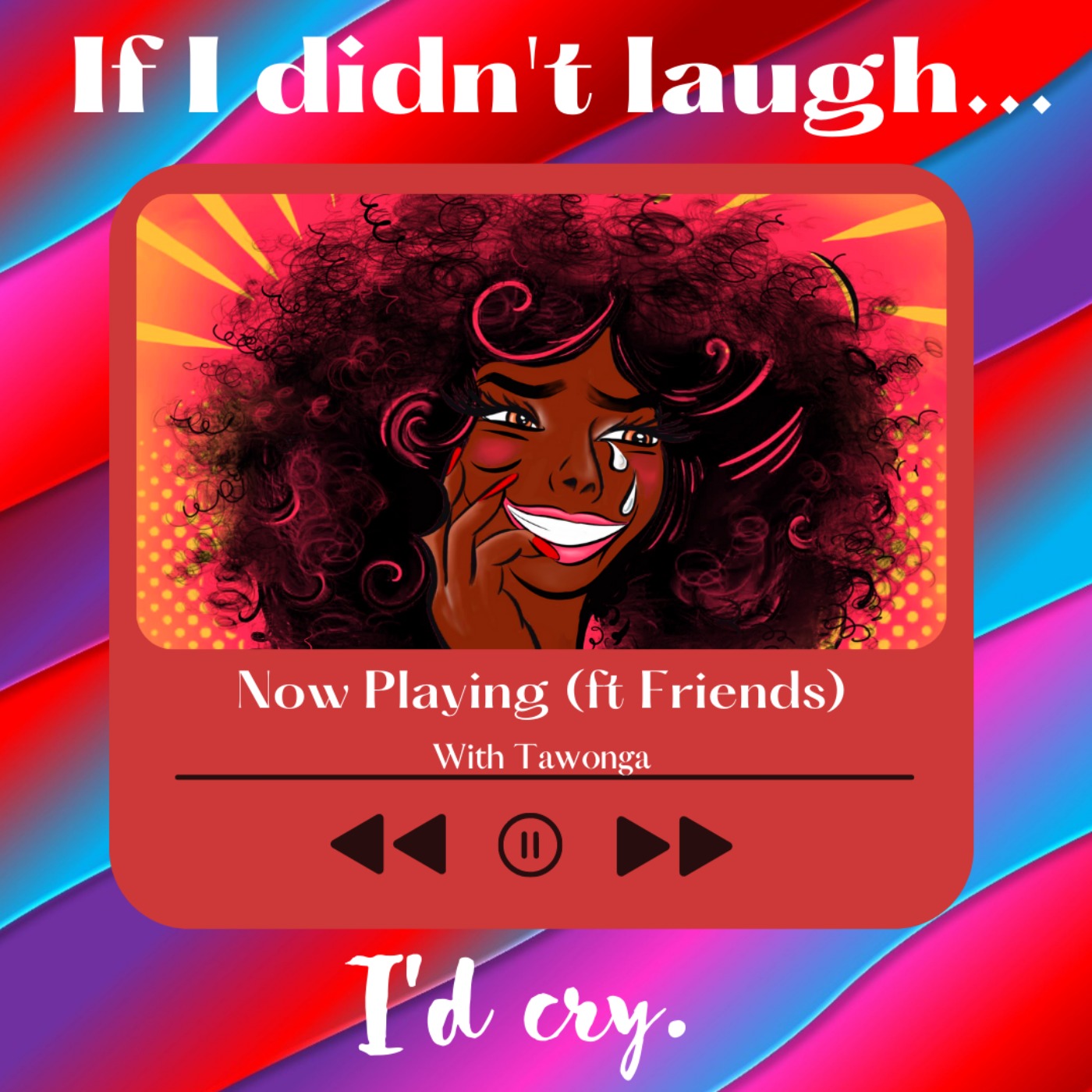 If I Didn\'t Laugh, I\'d Cry.