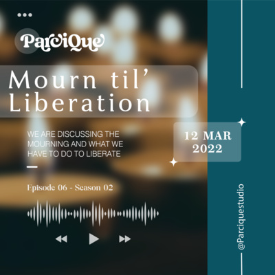 Moun til' Liberation | سوگ تا رهایی