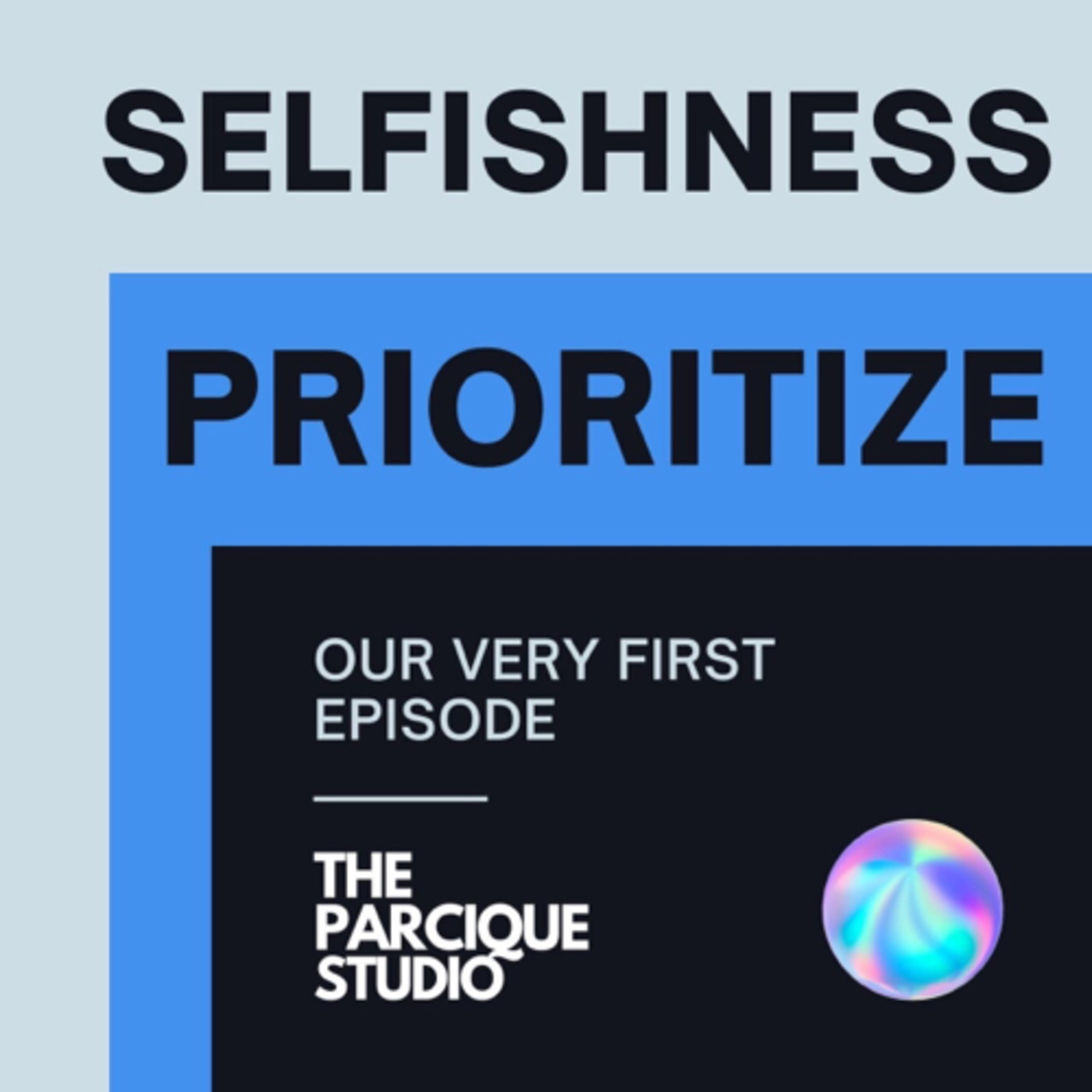 Prioritize & Selfishness episode artwork