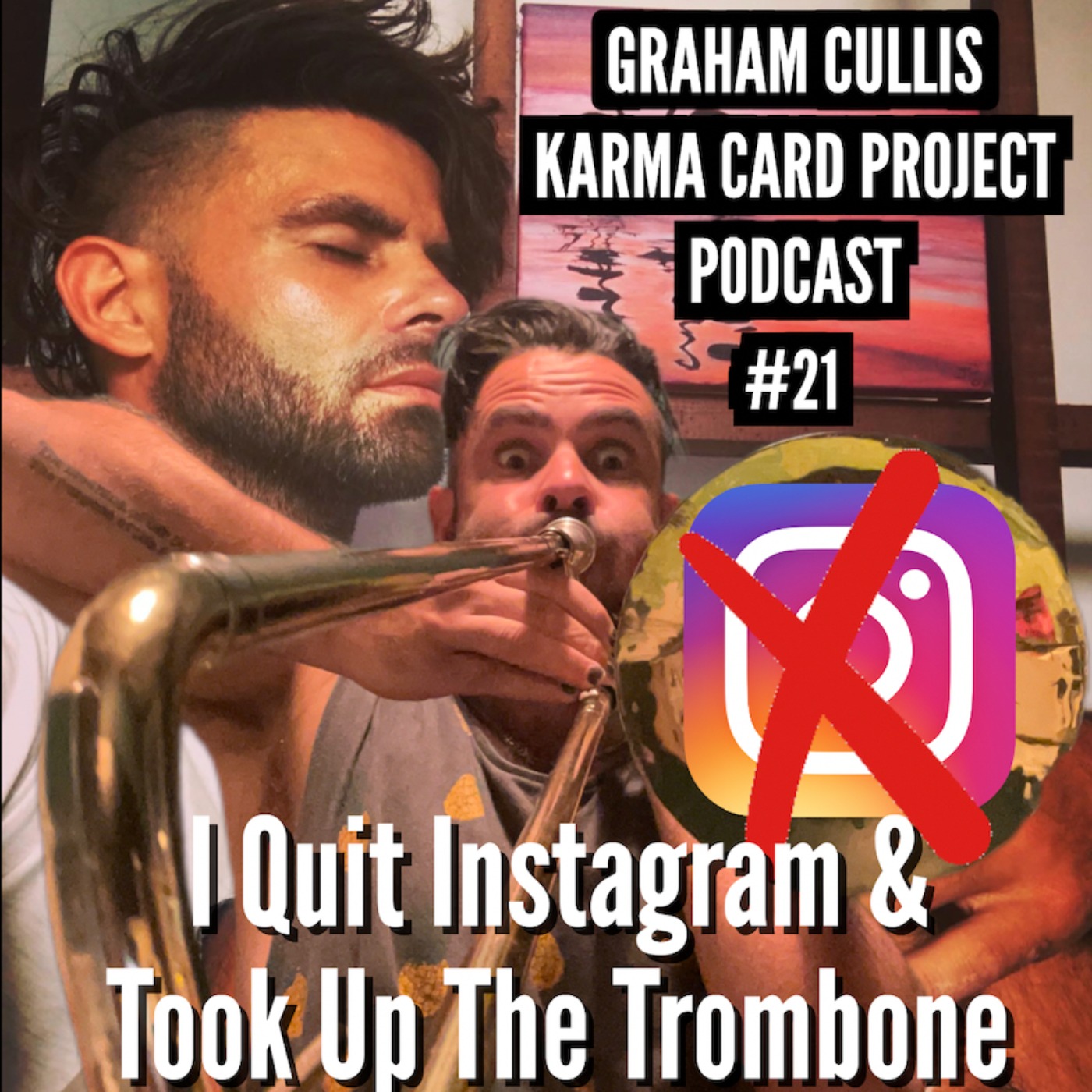 21. I Quit Instagram & Took Up The Trombone