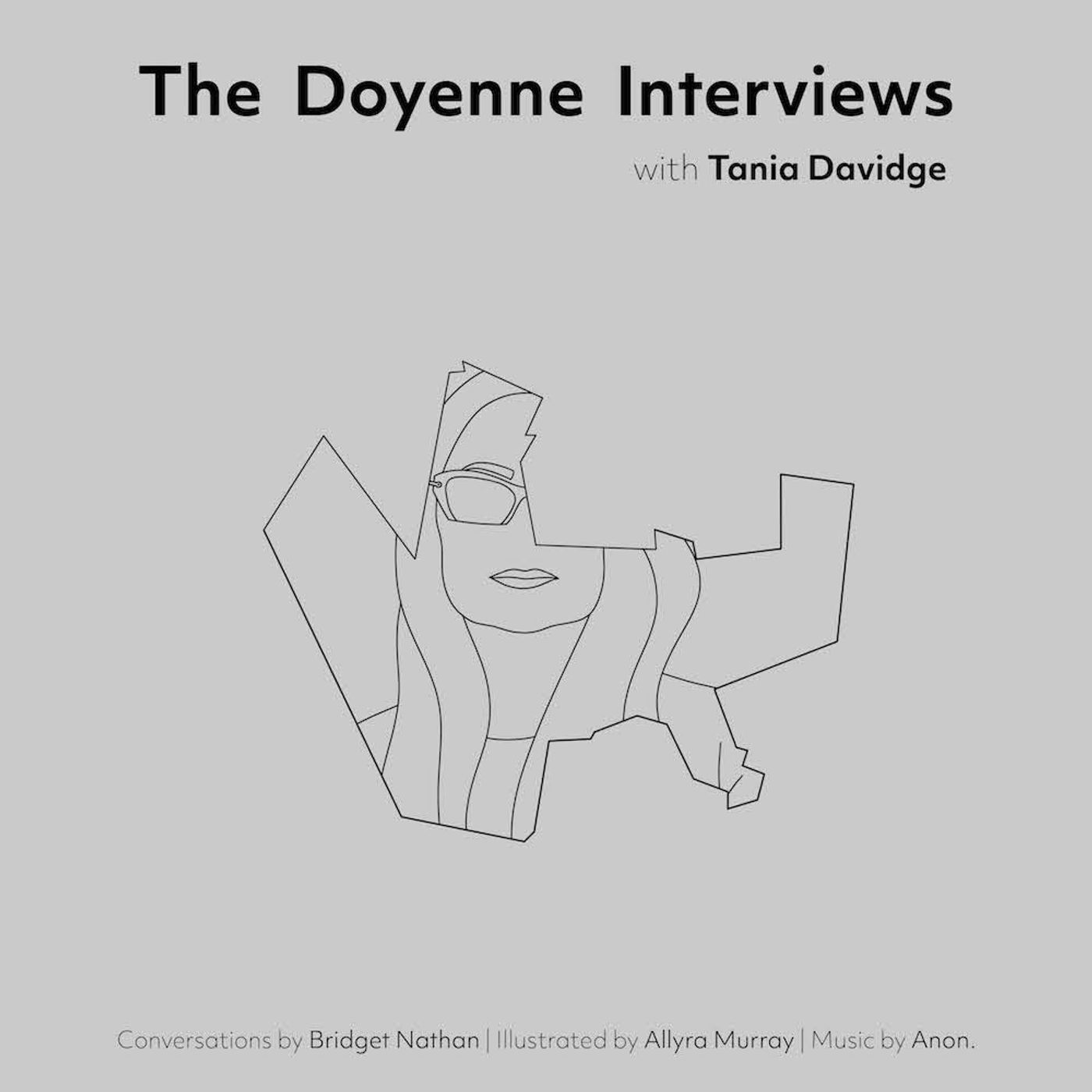 The Doyenne Interviews