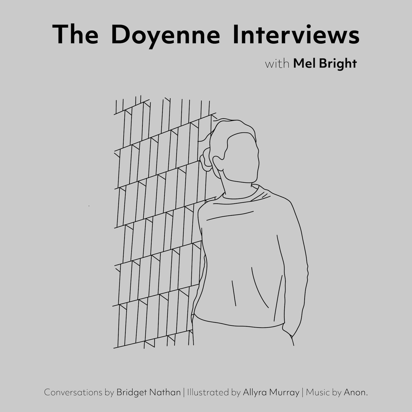 The Doyenne Interviews