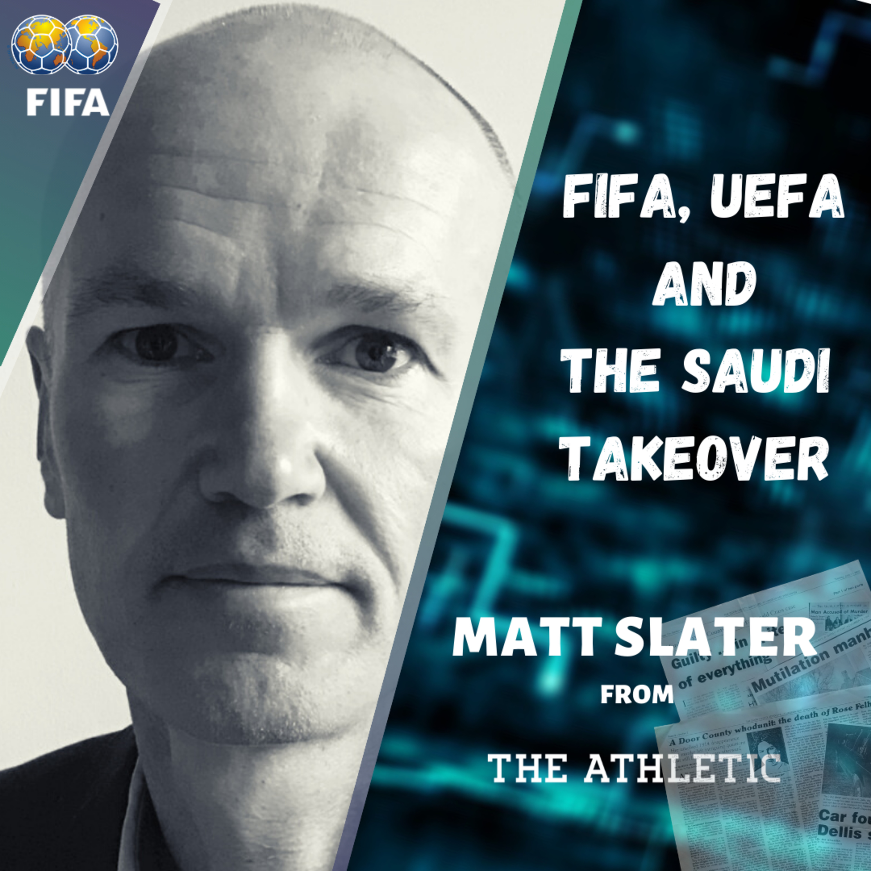 Fifa, Uefa, and the Saudi takeover: an interview with Matt Slater from the Athletic