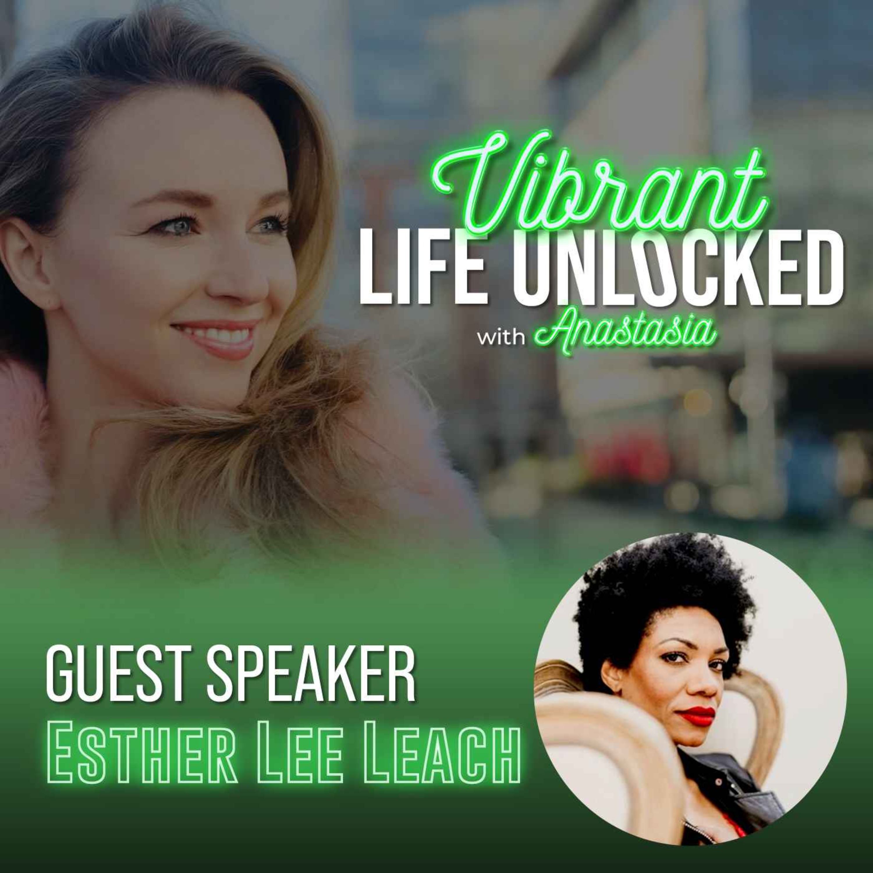 Sustaining A Vibrant Life with Esther Lee Leach