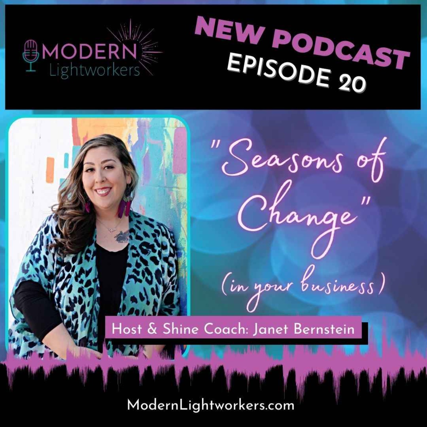 cover art for Modern Lightworkers Episode 20: Seasons of Change (in your business)