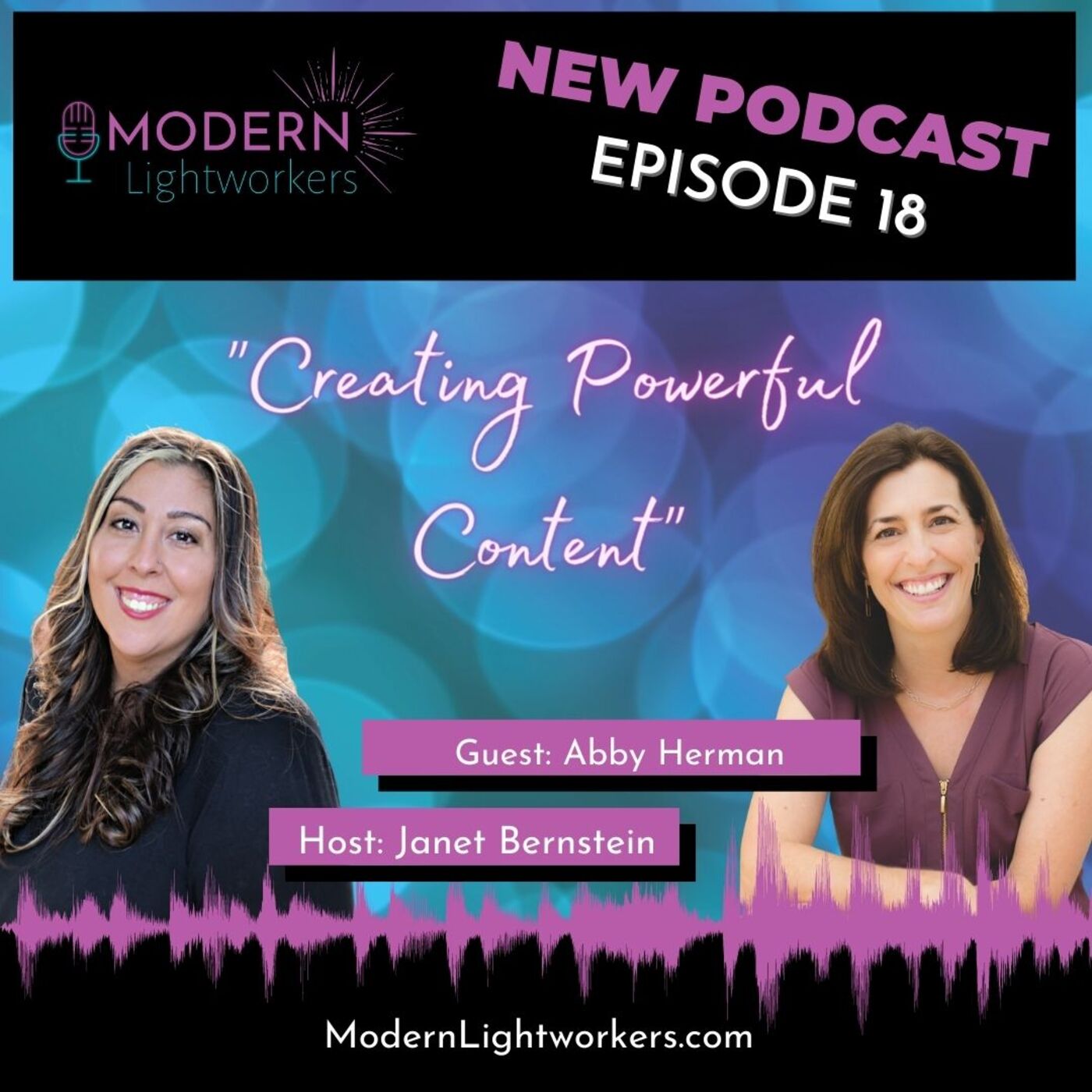 Modern Lightworkers Episode 18: Creating Powerful Content