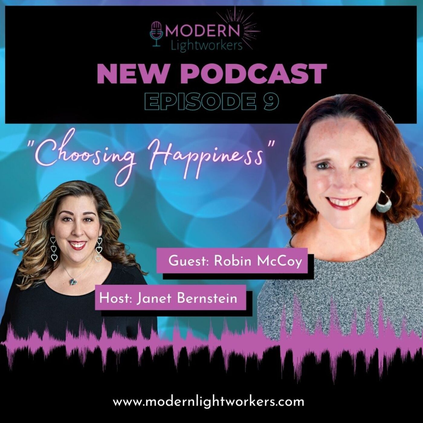 Modern Lightworkers Episode 9: Choosing Happiness