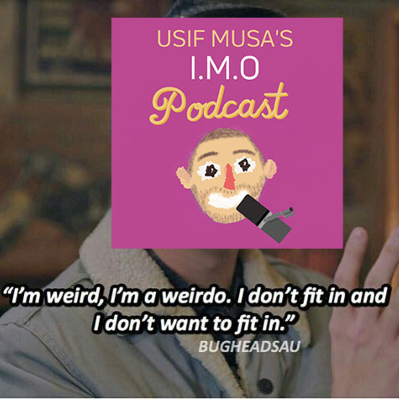 #9 - Life: "I'm weird and complicated, deal with it!"