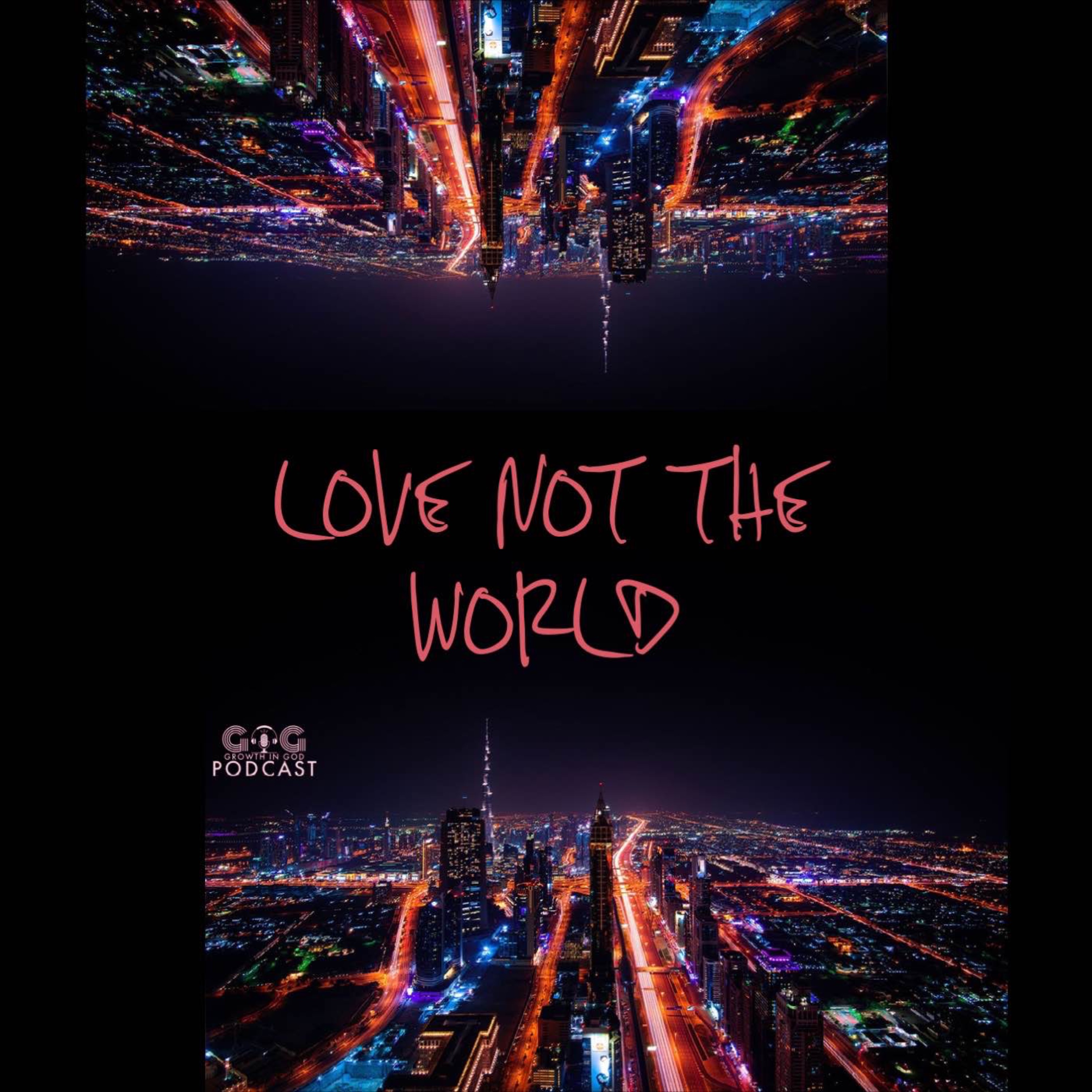 cover art for LOVE NOT THE WORLD Pt 2