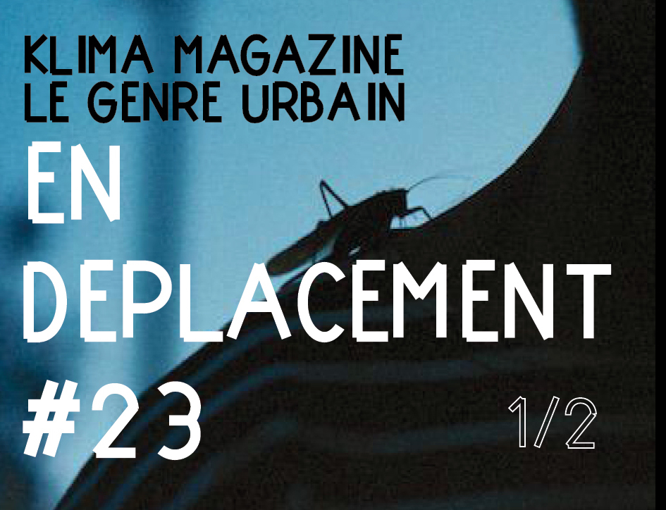 En Déplacement %2323 with Xavier Caponado (Le Genre Urbain) and Loucia Carlier, Antonine Scali Ringwald, Alicia Reymond (Klima Magazine) (1/2)