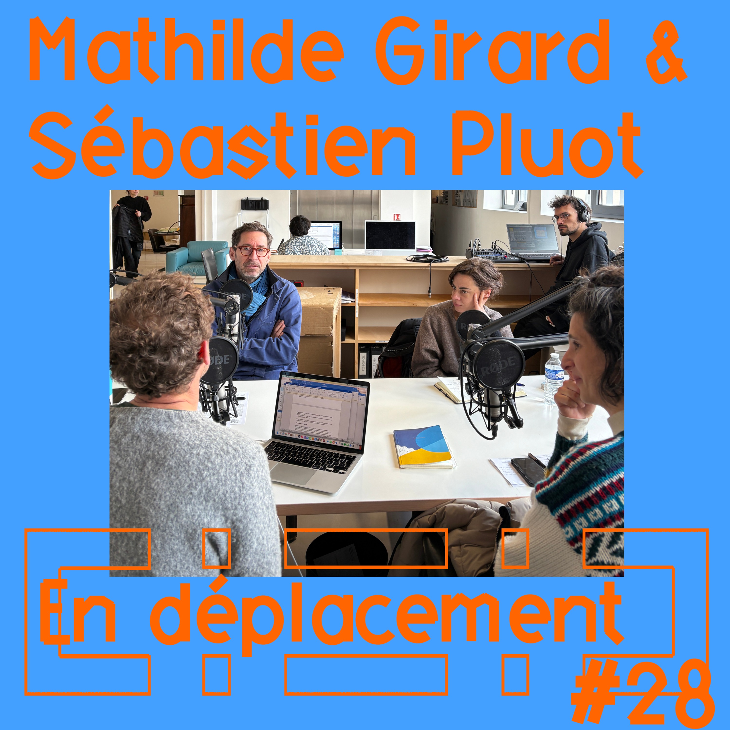 En Déplacement %2328 with Sébastien Pluot & Mathilde Girard