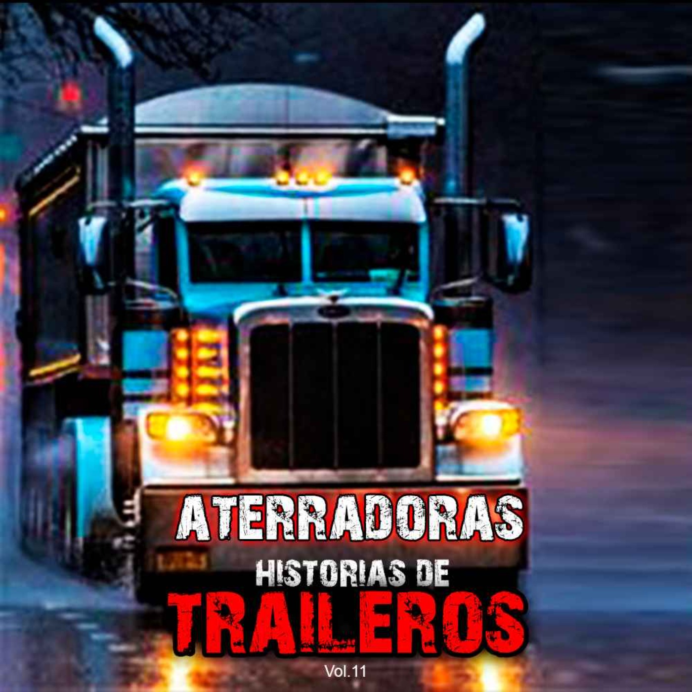 Los traileros - Aterradoras Historias De Carretera - Podcast PARANORMAL