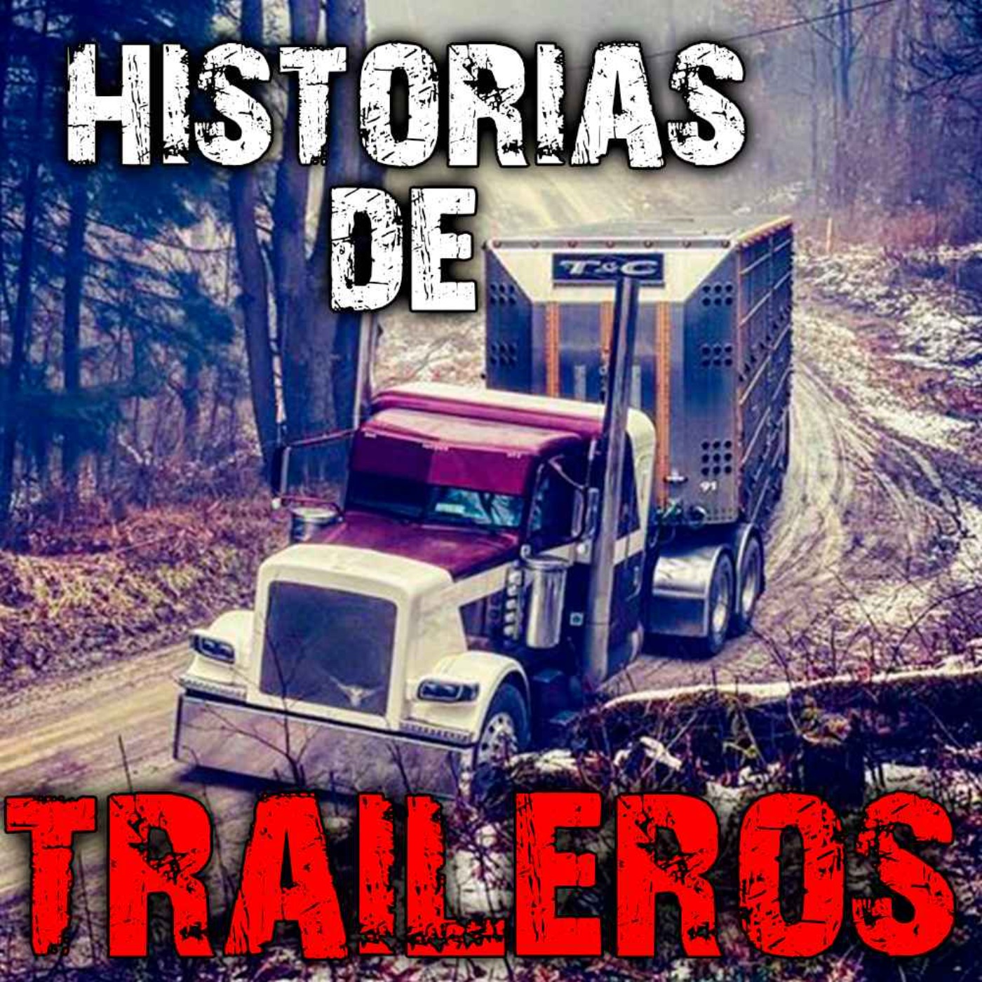 Los traileros - Aterradoras Historias De Carretera -PARANORMAL