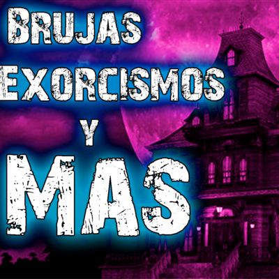 Brujas Exorcismos Fantasmas | HORRORES Y MACABRAS EXPERIENCIAS Pasan En Mi Casa parte 2