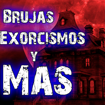 Brujas Exorcismos Fantasmas y Más Cosas Raras Pasan En Mi Casa Parte 1