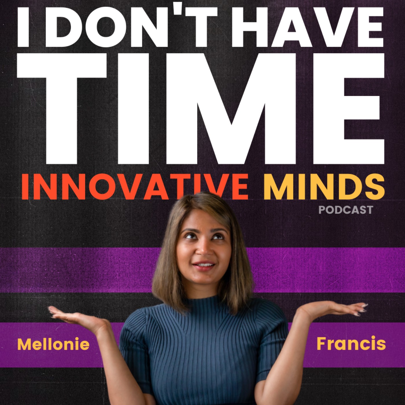 Innovative Minds with Mel Francis