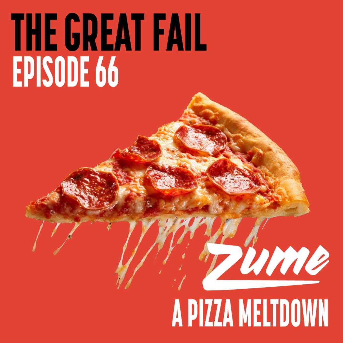 Episode 66: Zume’s Meltdown