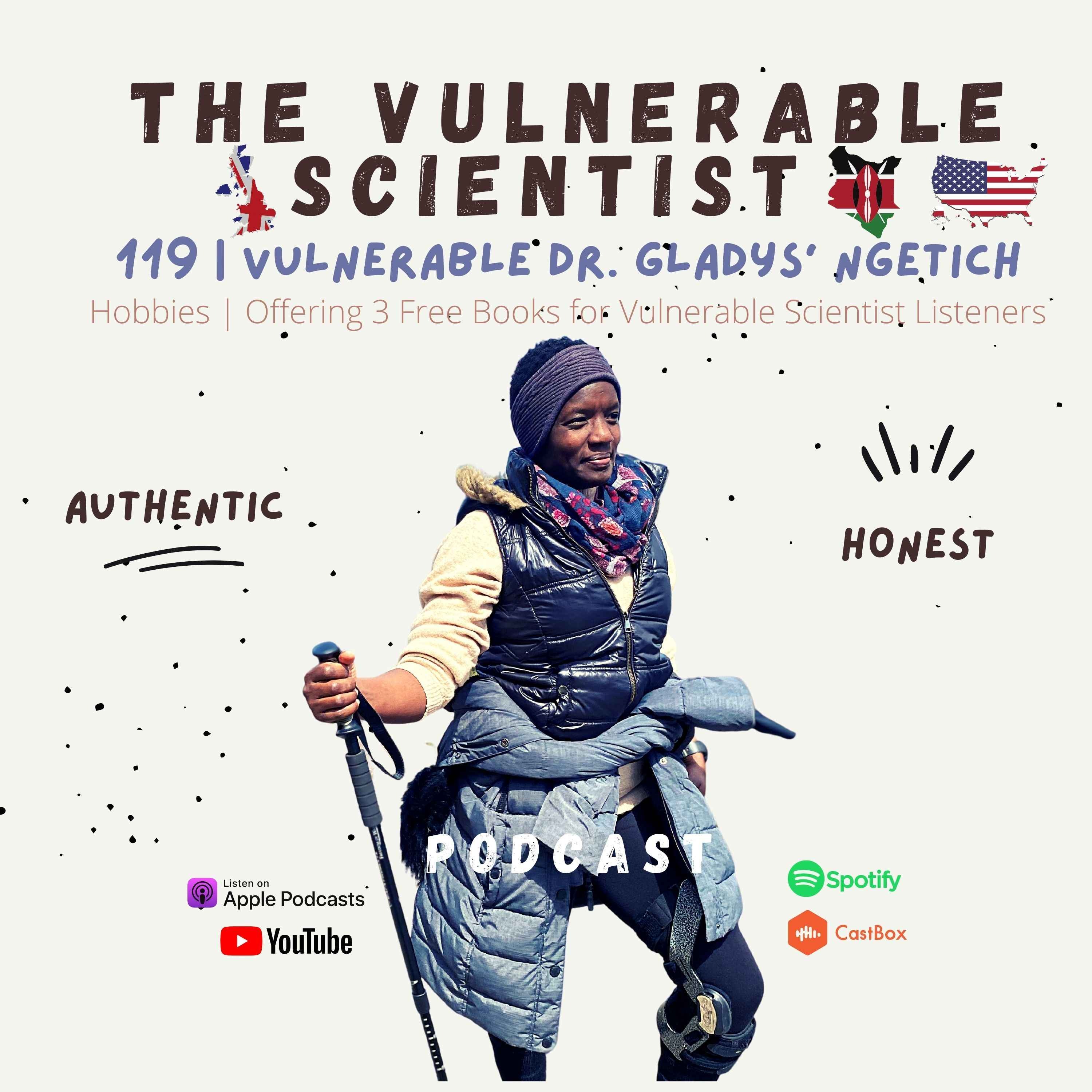 119 | Vulnerable Dr. Gladys Ng'etich |  Hobbies