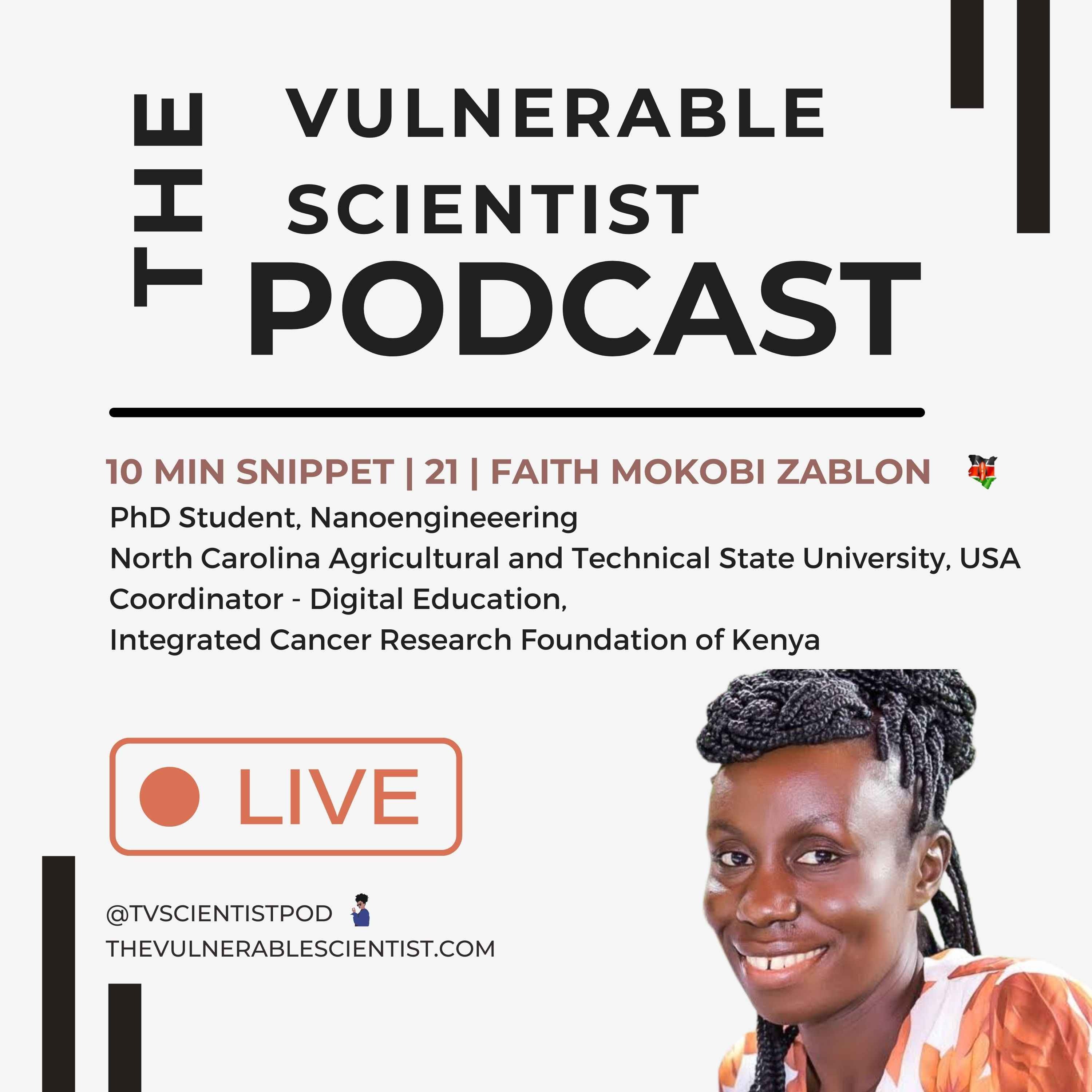 10 min Snippet 21 | Vulnerable Faith Mokobi Zablon | Phd Candidate, Nanoengineering