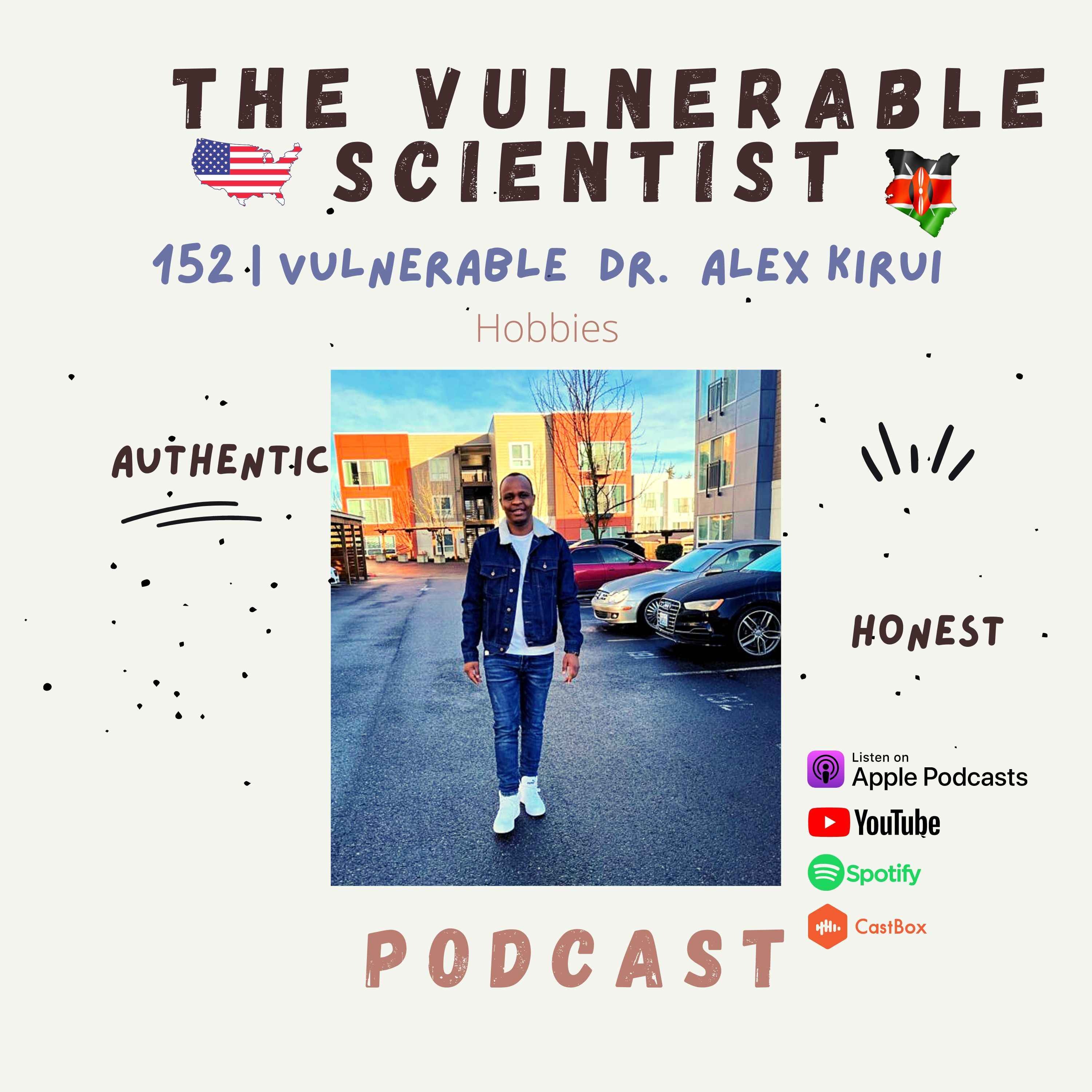 152 | Vulnerable Dr. Alex Kirui | Part 5 | Hobbies