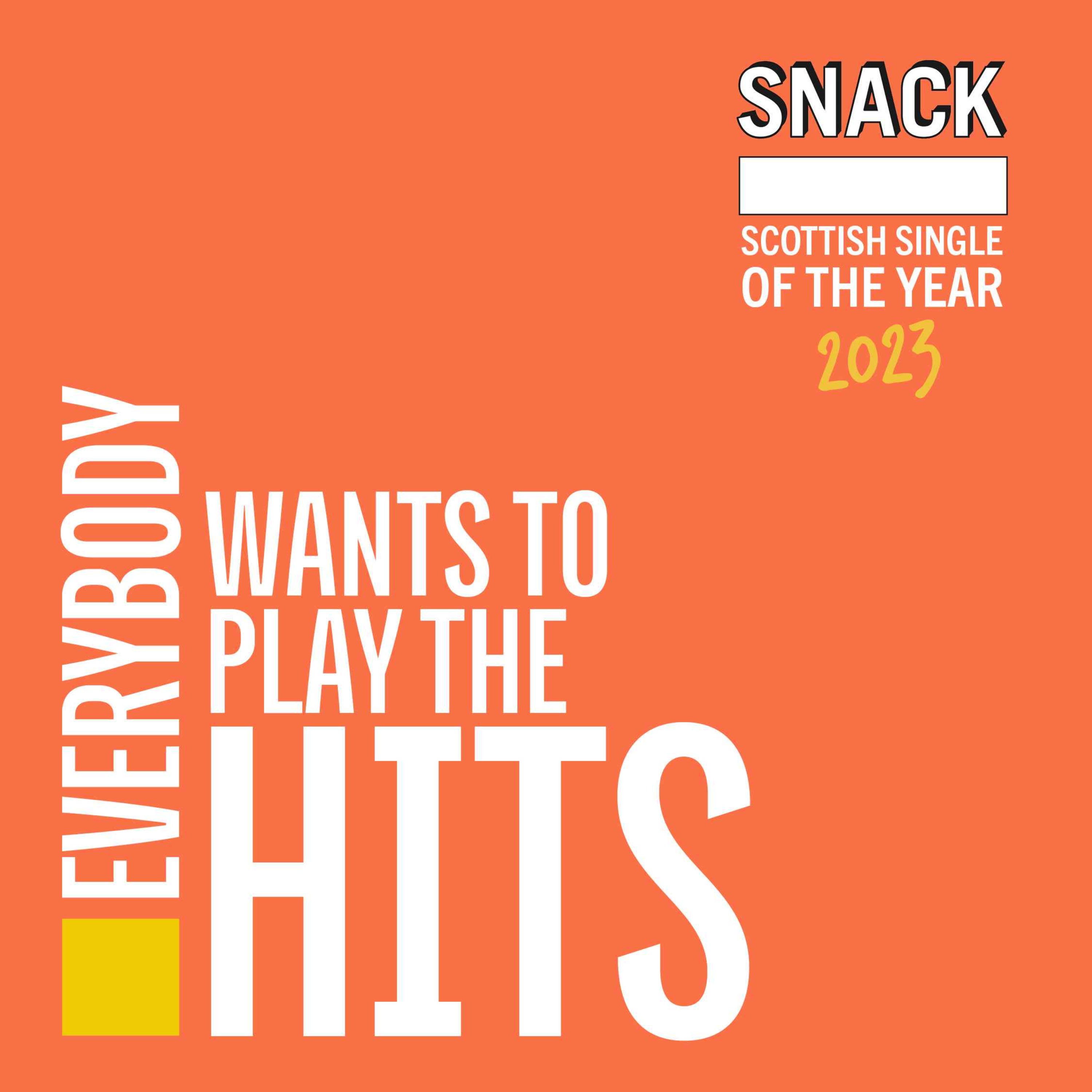 Everybody Wants to Play the Hits (EWTPTH) : Episode 18 – SNACK Scottish Single of the Year 2023
